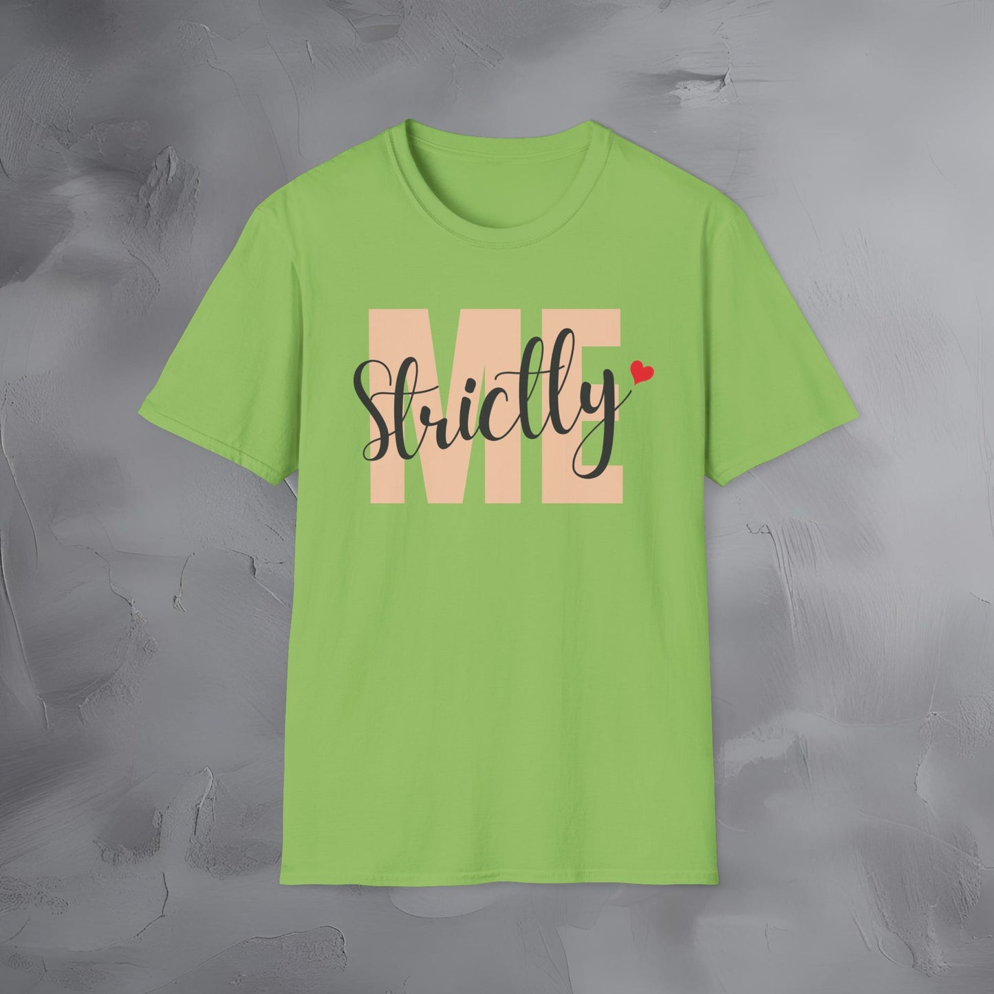 Strictly Me - T-Shirt