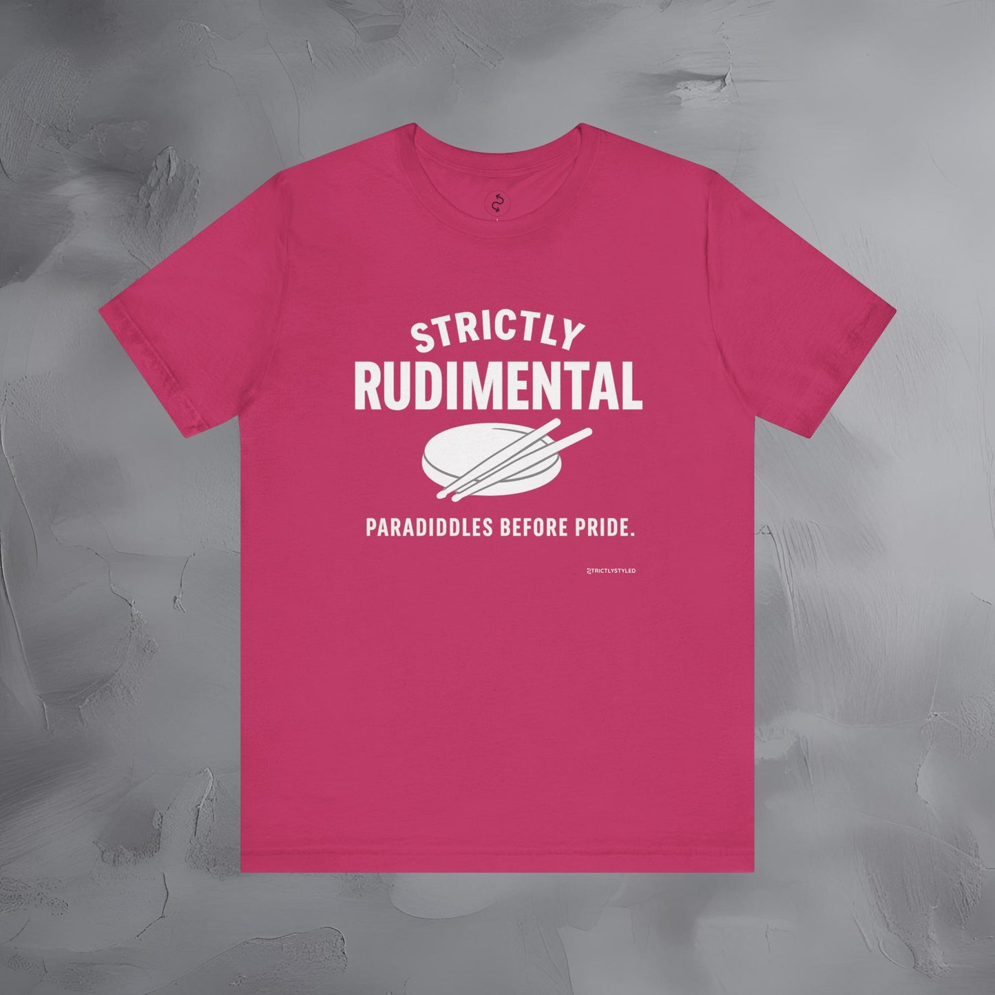 Strictly Rudimental T-Shirt – Paradiddles Before Pride Drummer Tee