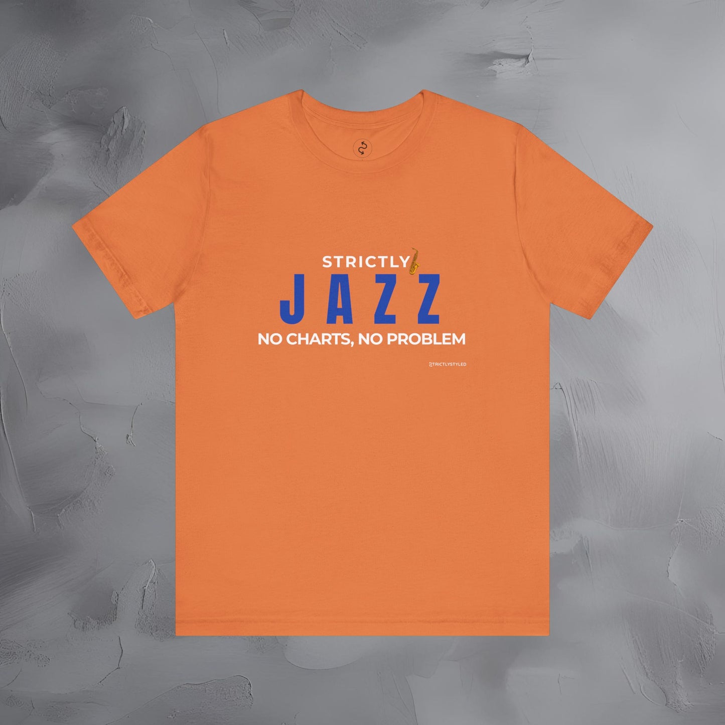 Strictly Jazz T-Shirt – No Charts No Problem – Jazz Music Graphic Tee