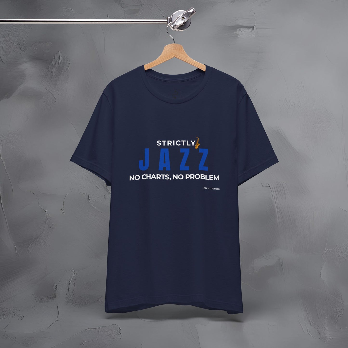 Strictly Jazz T-Shirt – No Charts No Problem – Jazz Music Graphic Tee