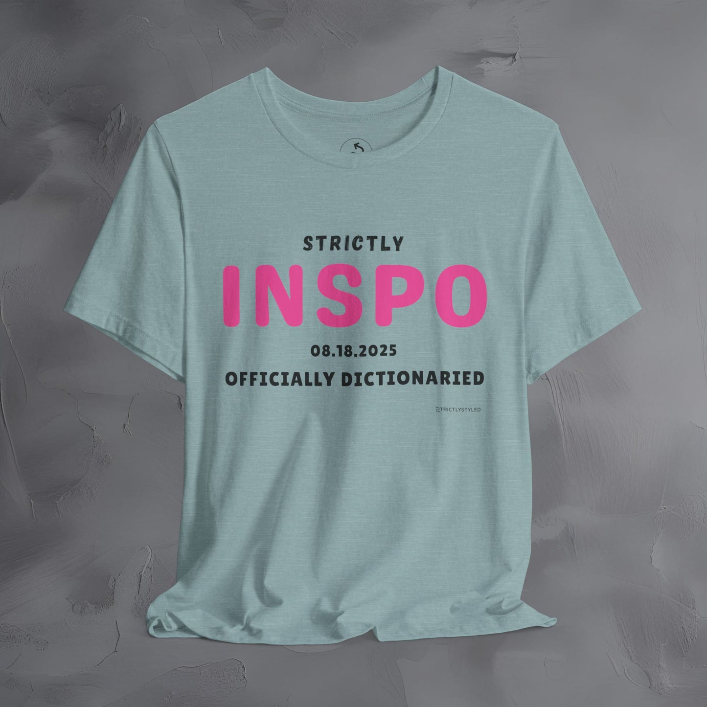 Strictly INSPO T-Shirt - Officially Dictonaried