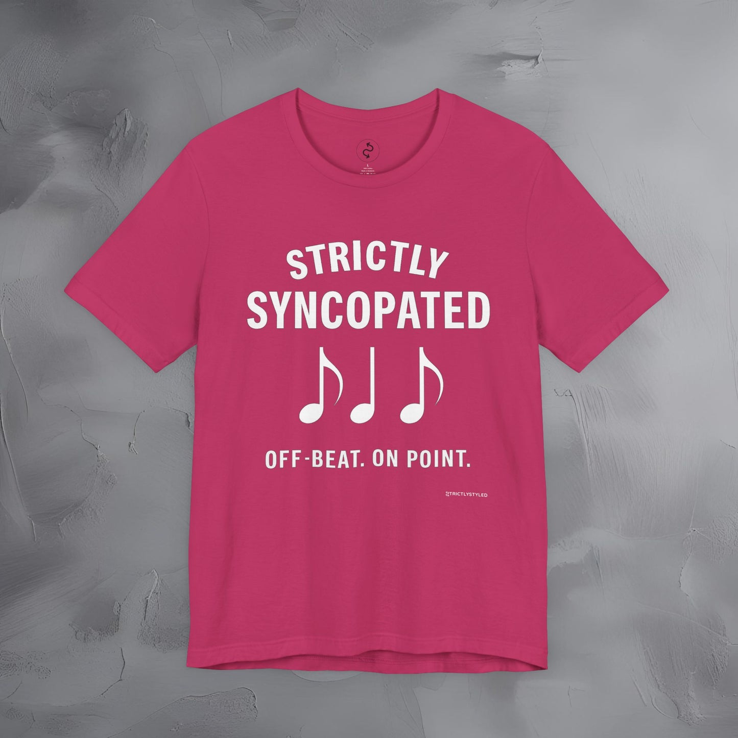 Strictly Syncompated T-Shirt – Off Beat On Point Jazz Rhythm Tee