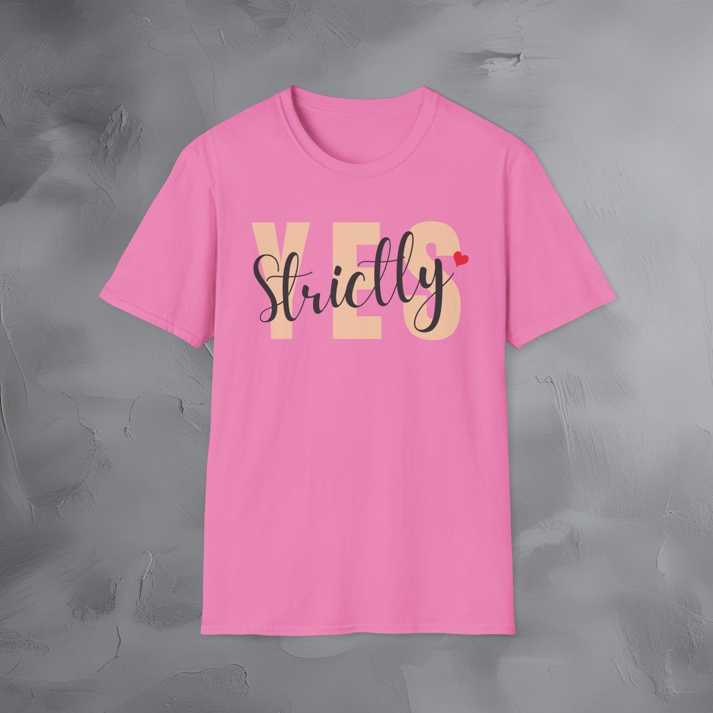Strictly Yes T-Shirt
