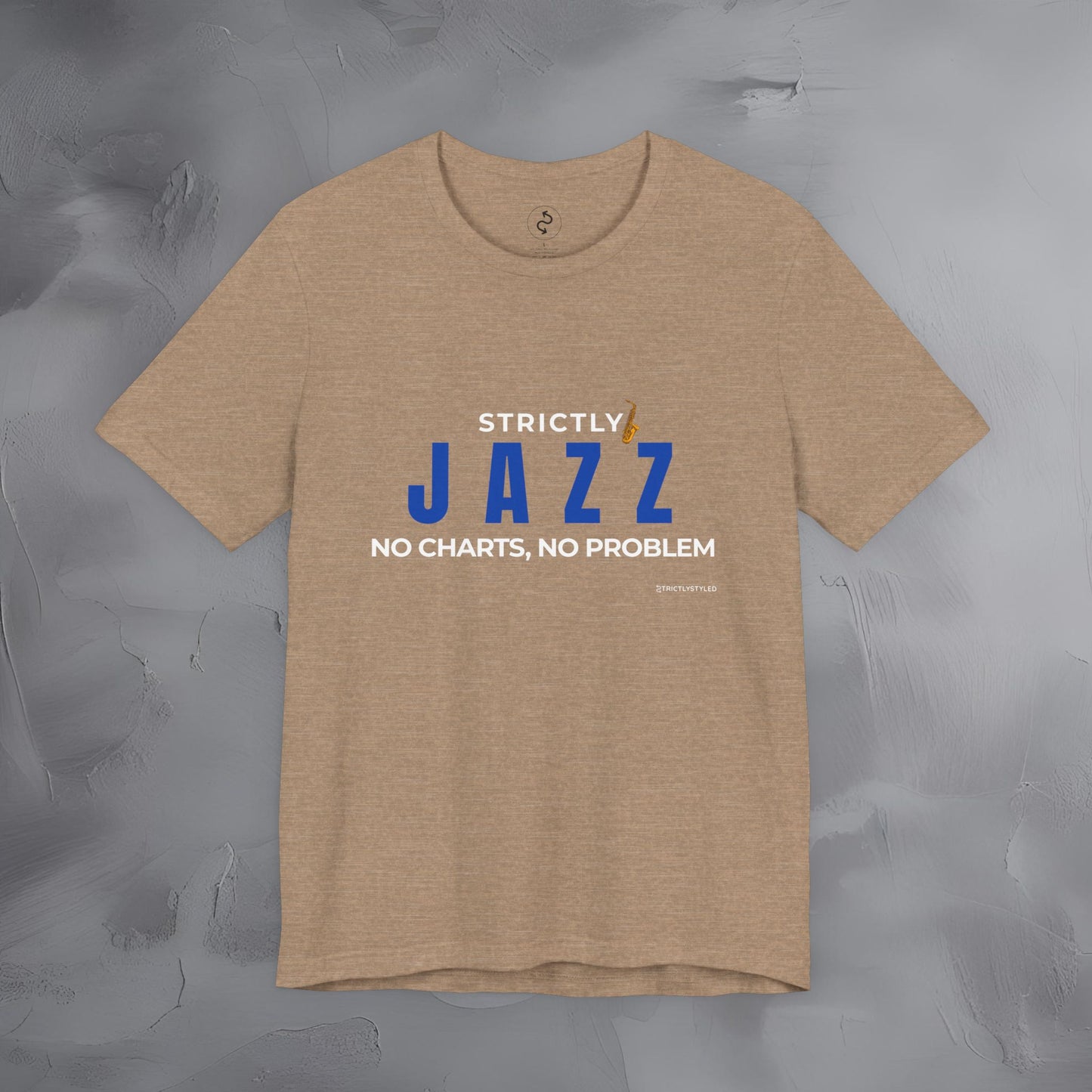 Strictly Jazz T-Shirt – No Charts No Problem – Jazz Music Graphic Tee
