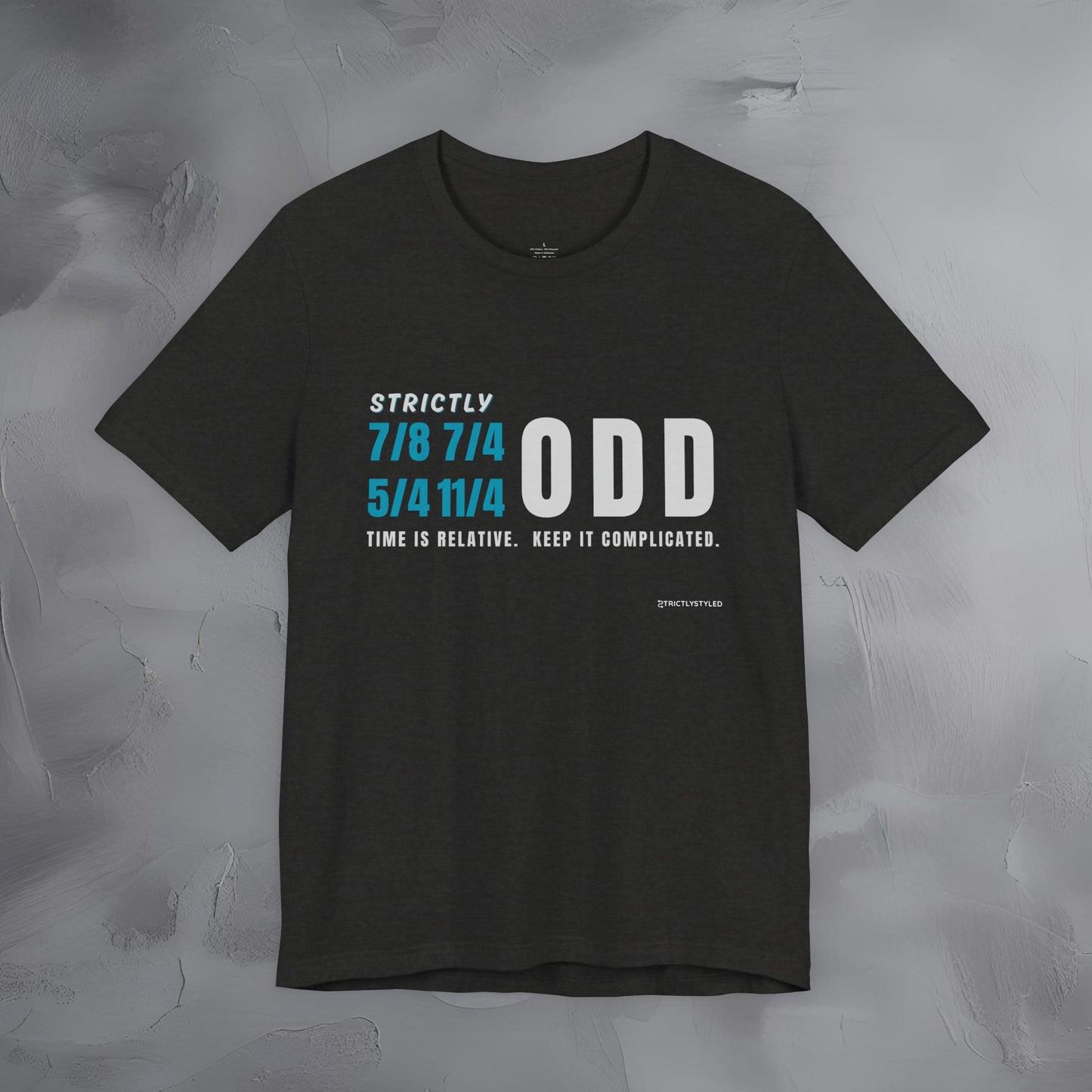 Strictly Odd T-Shirt – Drum & Rhythm Graphic Tee - Time Relative, Keep It Complicated