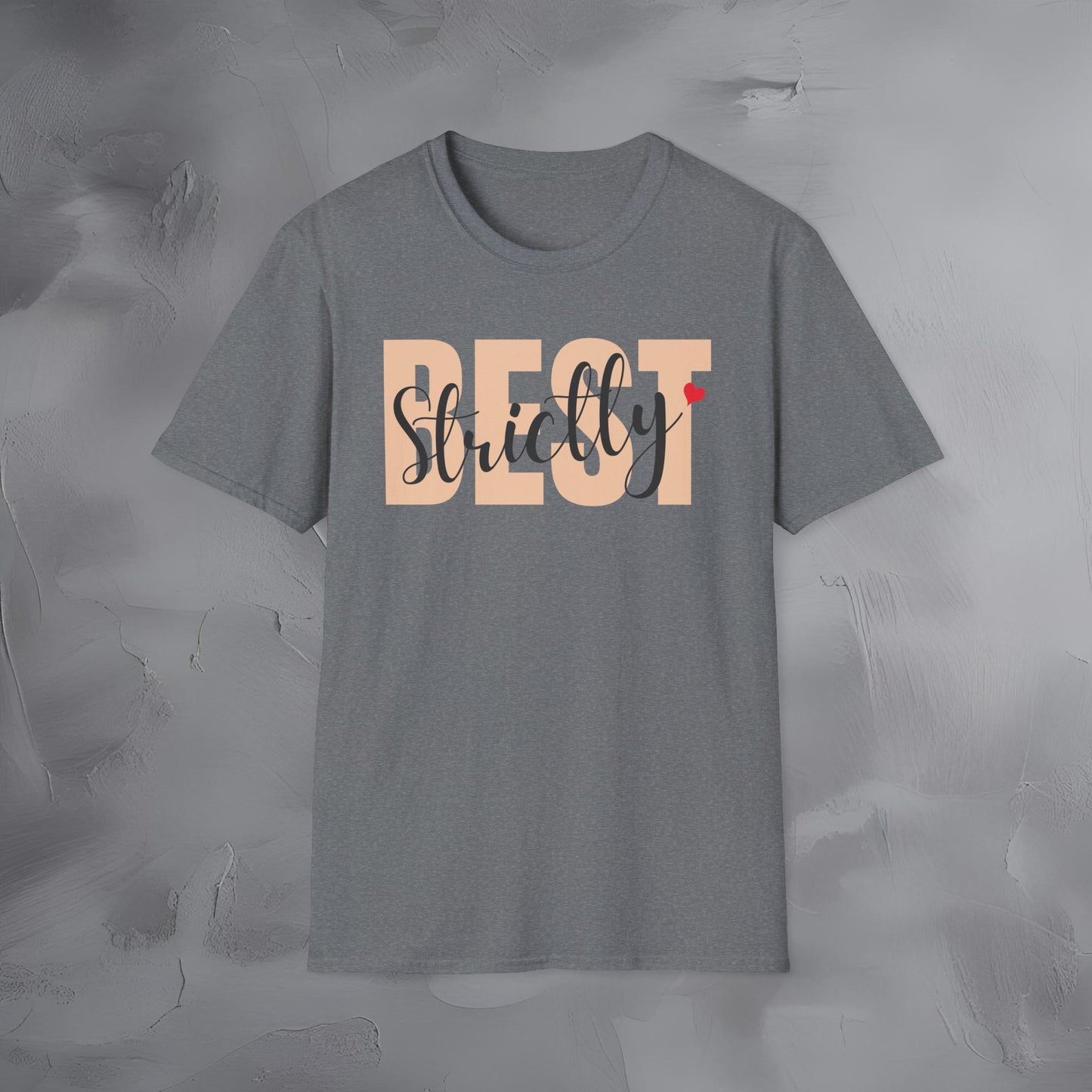 Strictly Best T-Shirt