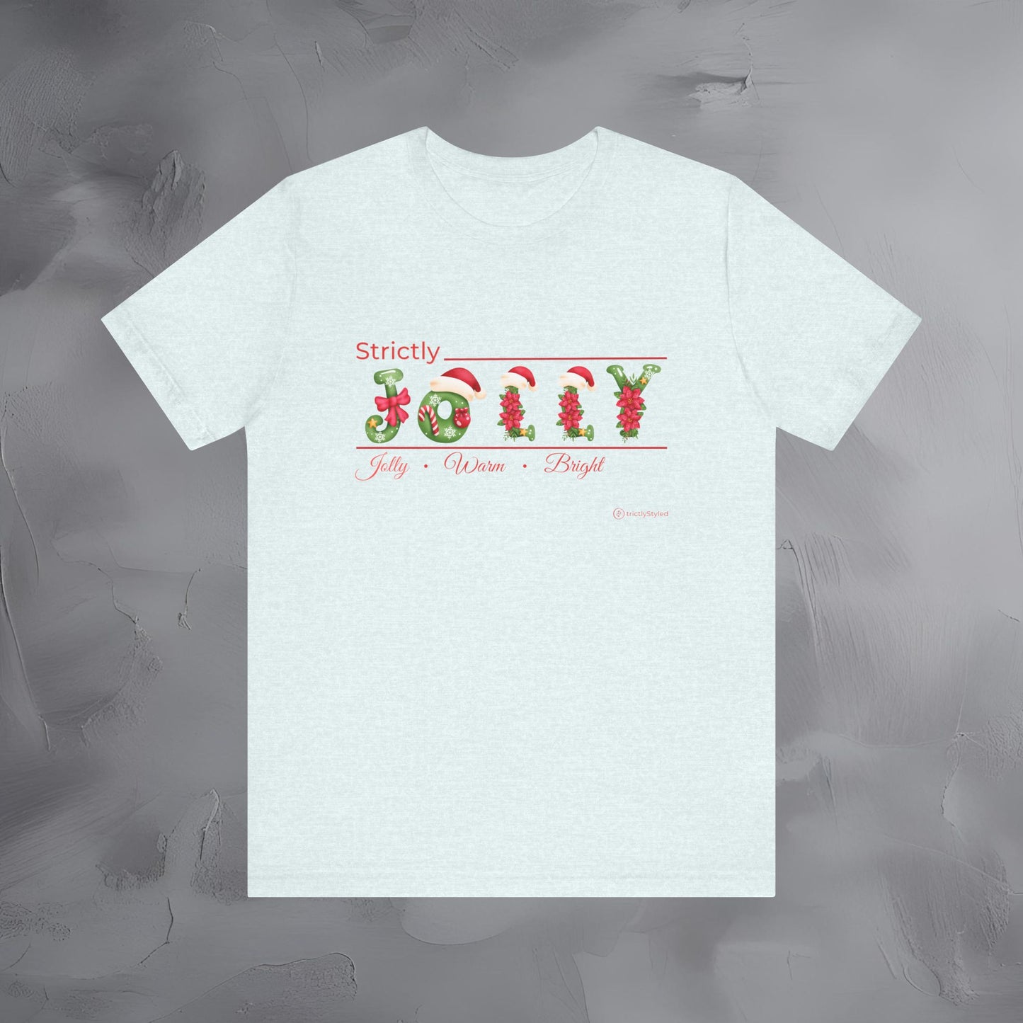 Strictly Jolly – Jolly • Warm • Bright - Minimal Christmas Shirt