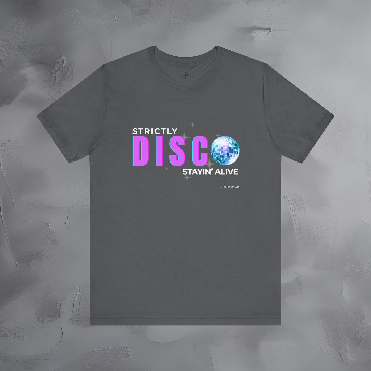 Strictly Disco T-Shirt – Retro Dance Graphic Tee | Stayin’ Alive