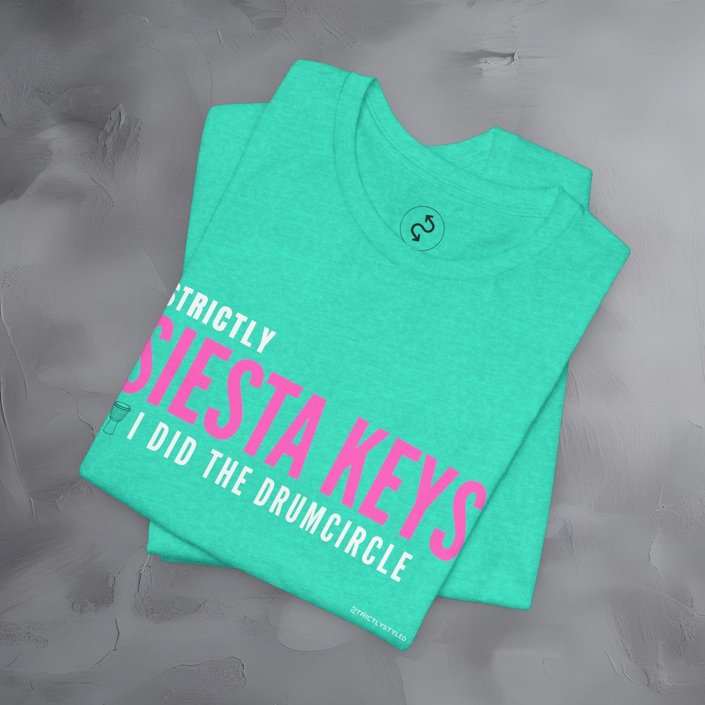 Strictly Siesta Key – I Did the Drum Circle T-Shirt | Sarasota Beach Sunset Drum Circle Graphic Tee
