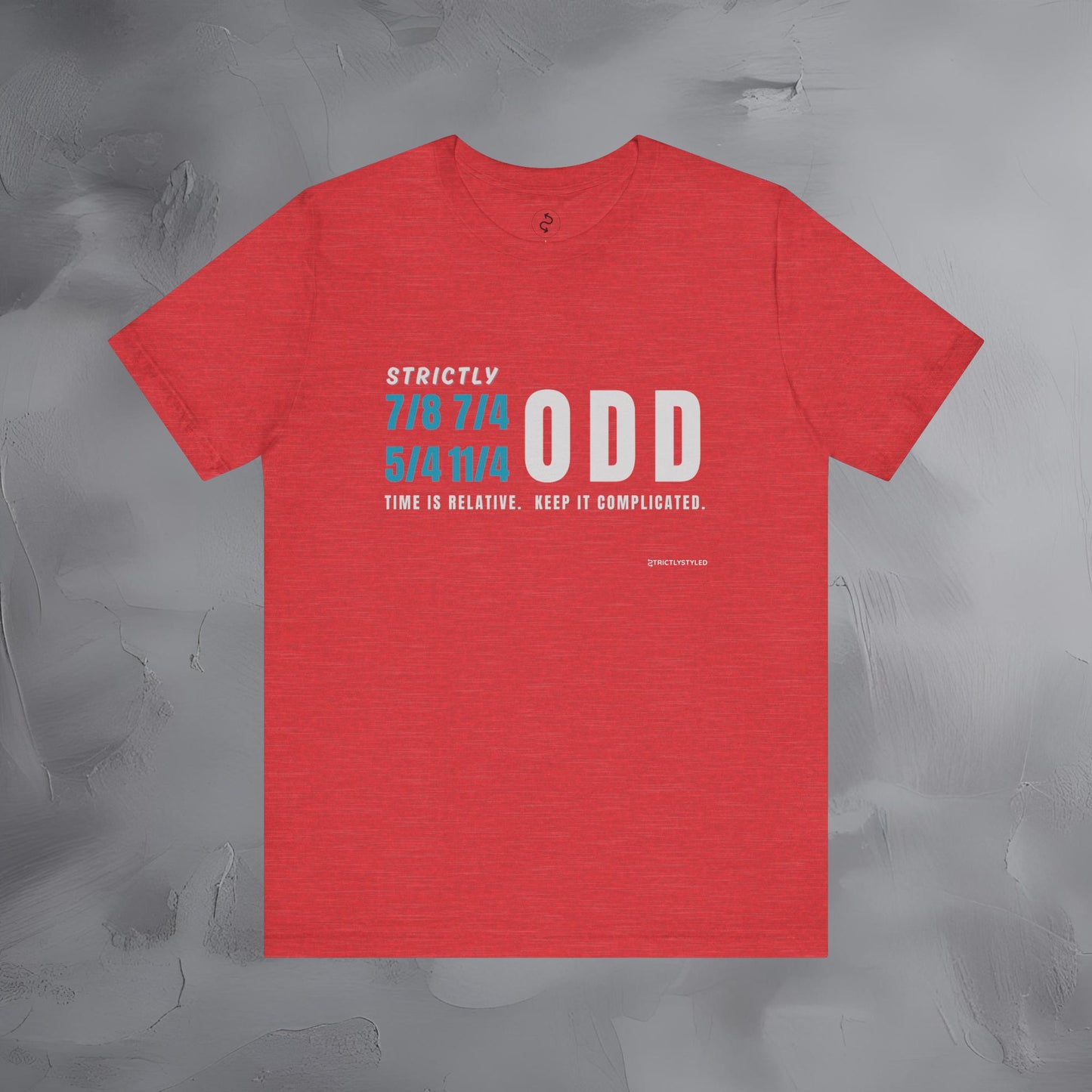 Strictly Odd T-Shirt – Drum & Rhythm Graphic Tee - Time Relative, Keep It Complicated