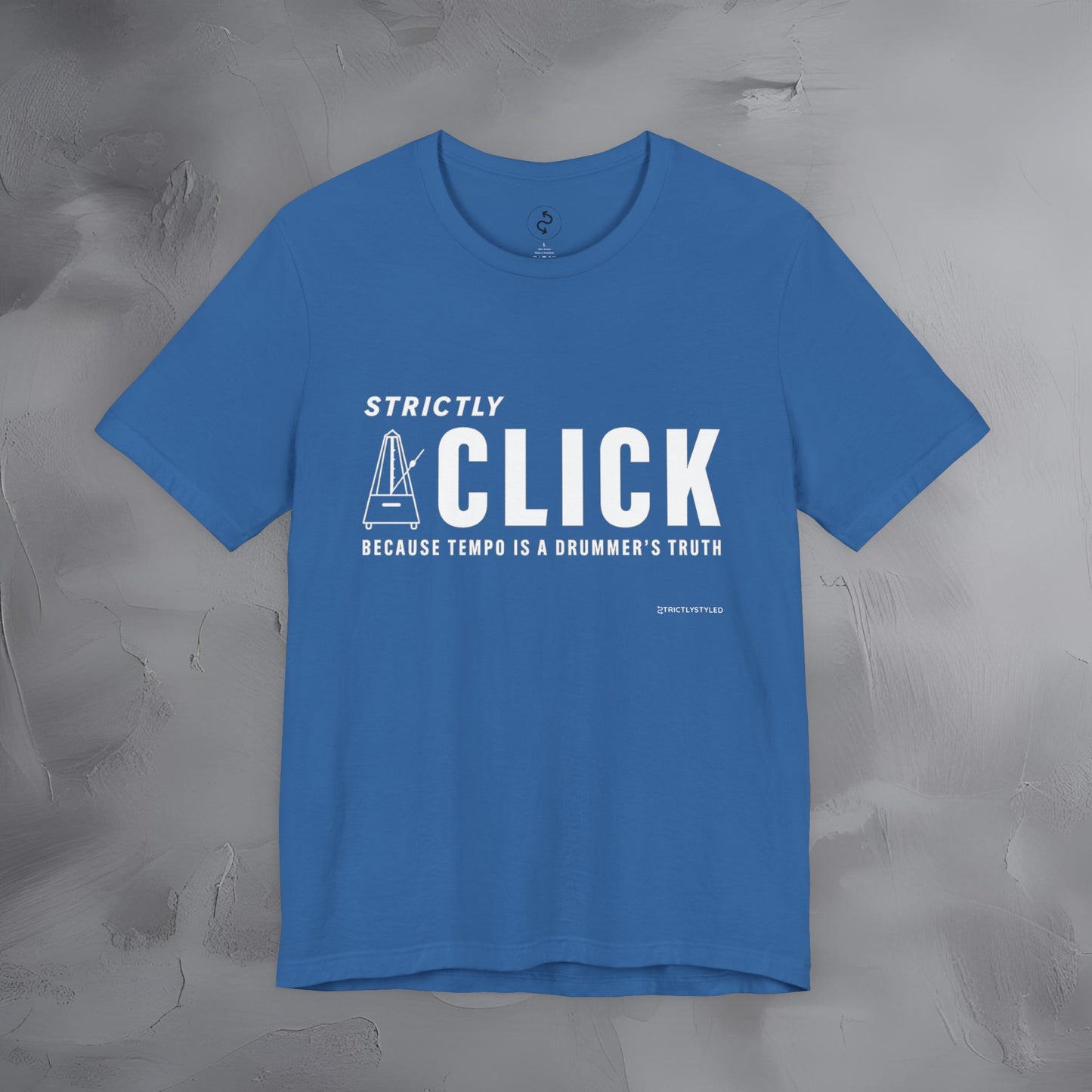 Strictly Click T-Shirt – Drum & Rhythm Graphic Tee - Tempo Is the Drummer’s Truth