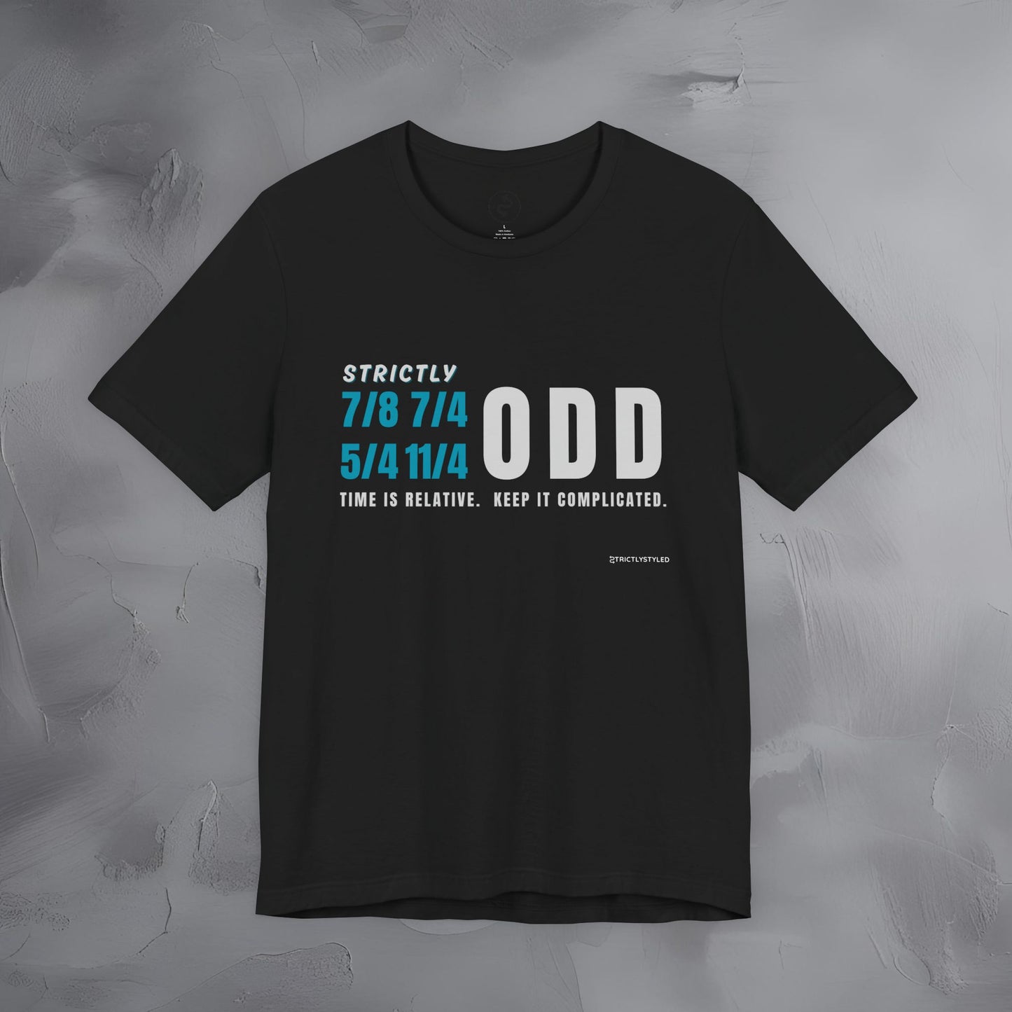 Strictly Odd T-Shirt – Drum & Rhythm Graphic Tee - Time Relative, Keep It Complicated