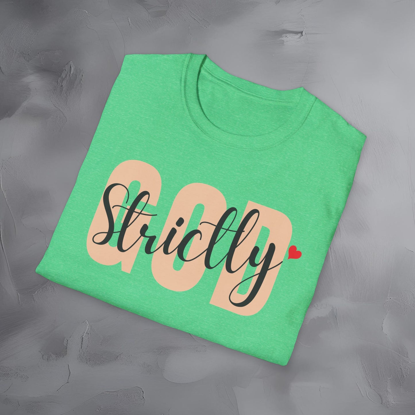 Strictly God T-Shirt