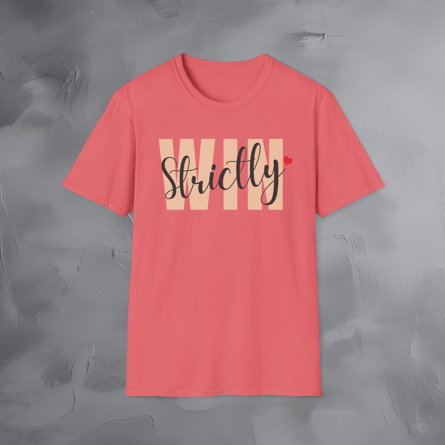 Strictly Win T-Shirt