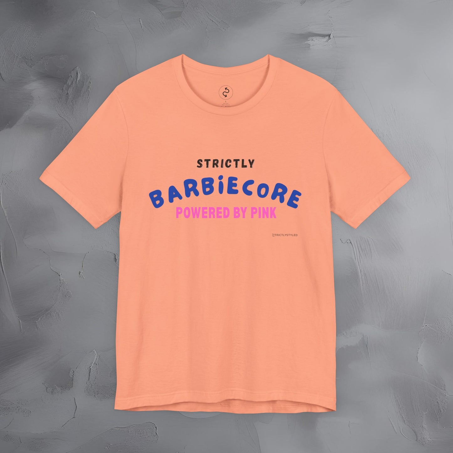 Strictly Barbiecore T-Shirt – Powered by Pink - Aesthetic Graphic Tee