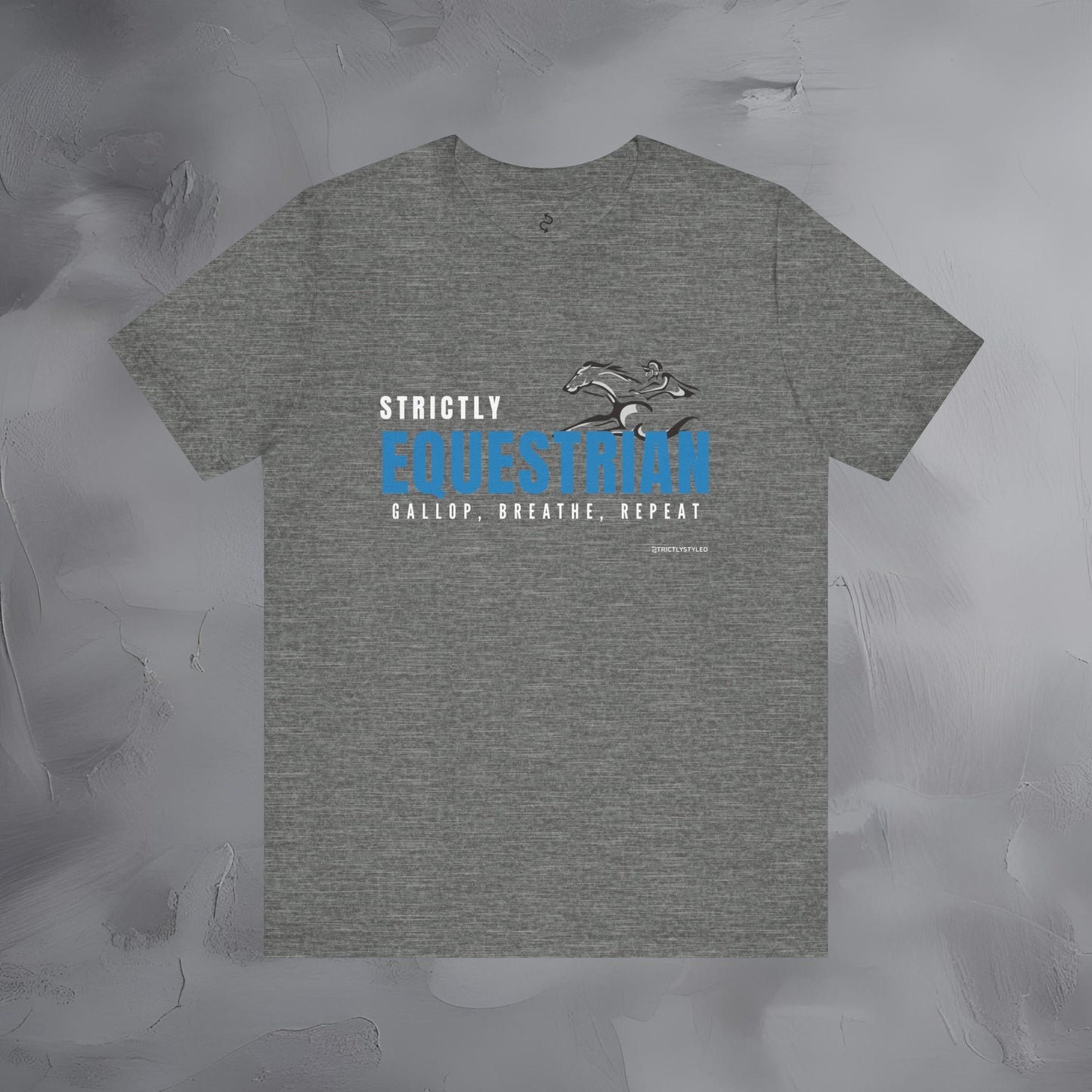 Strictly Equestrian T-Shirt – Horse Rider Graphic Tee | Equestrian Style
