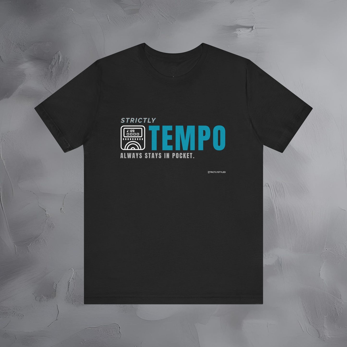 Strictly Tempo T-Shirt – Drum & Rhythm Graphic Tee | Always Stays in Pocket