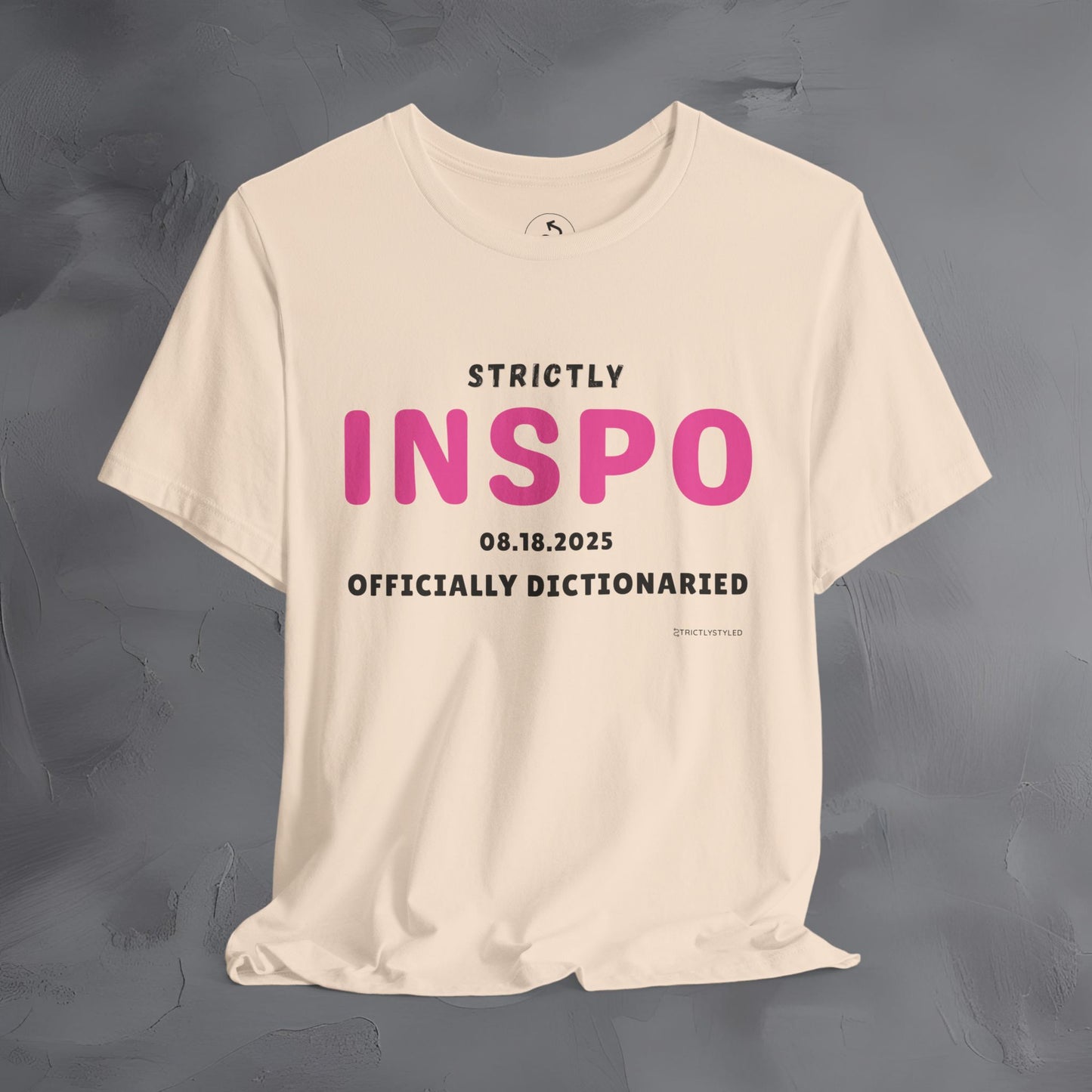 Strictly INSPO T-Shirt - Officially Dictonaried