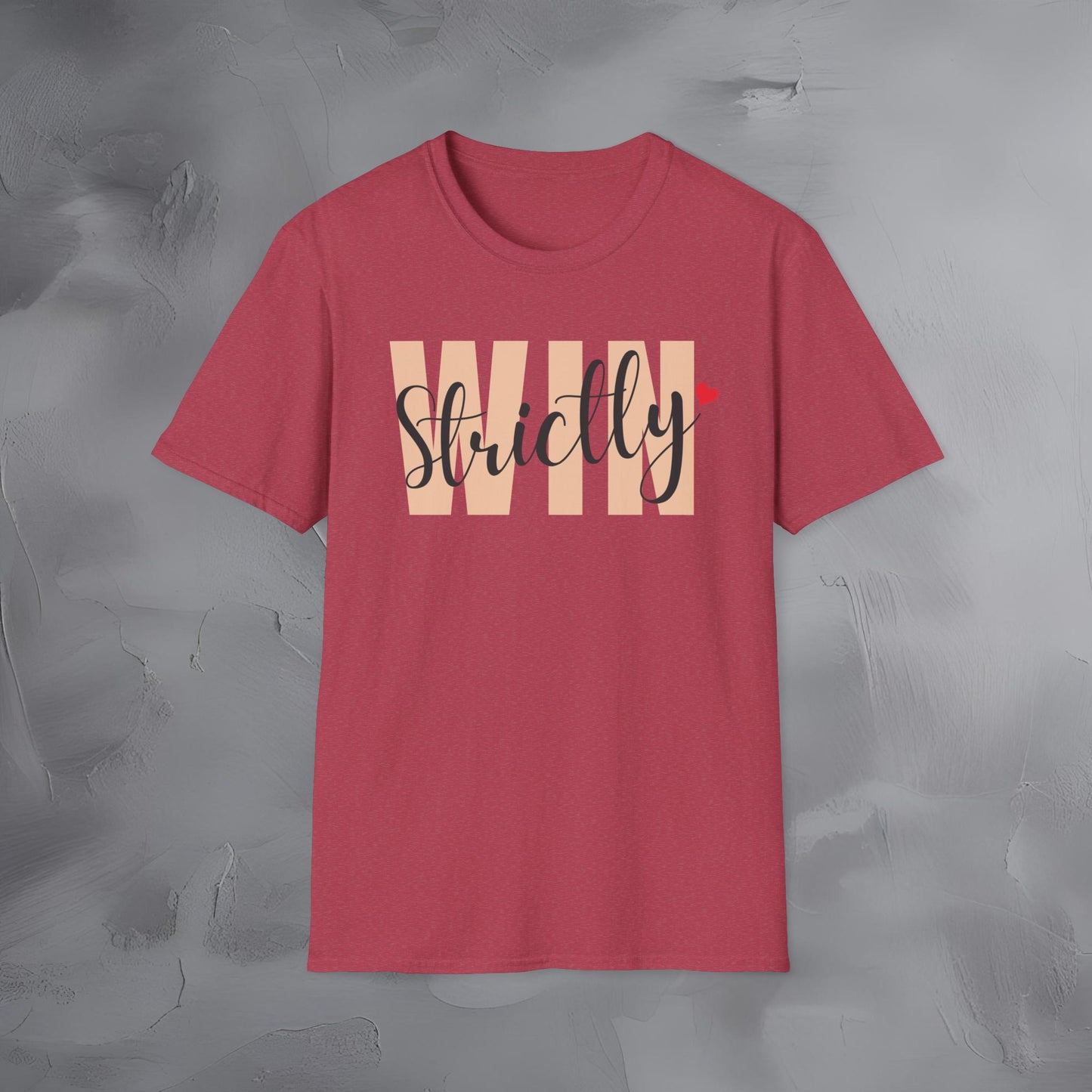 Strictly Win T-Shirt