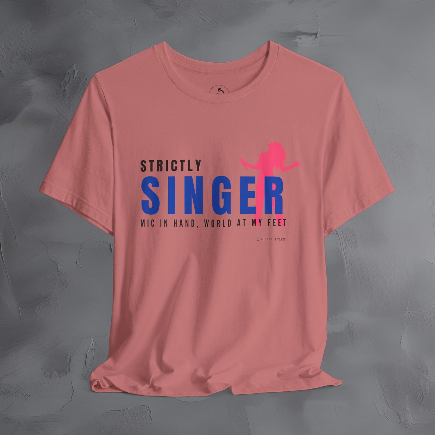 Strictly Singer T-Shirt – Voice of Style | Musician Graphic Tee