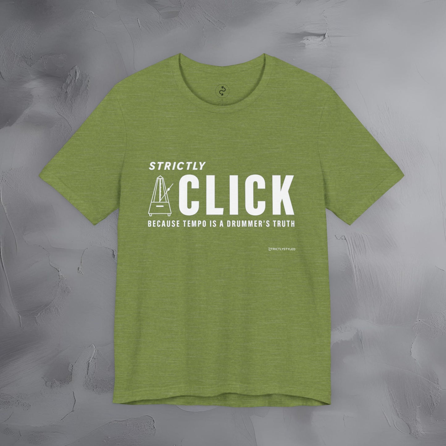 Strictly Click T-Shirt – Drum & Rhythm Graphic Tee - Tempo Is the Drummer’s Truth