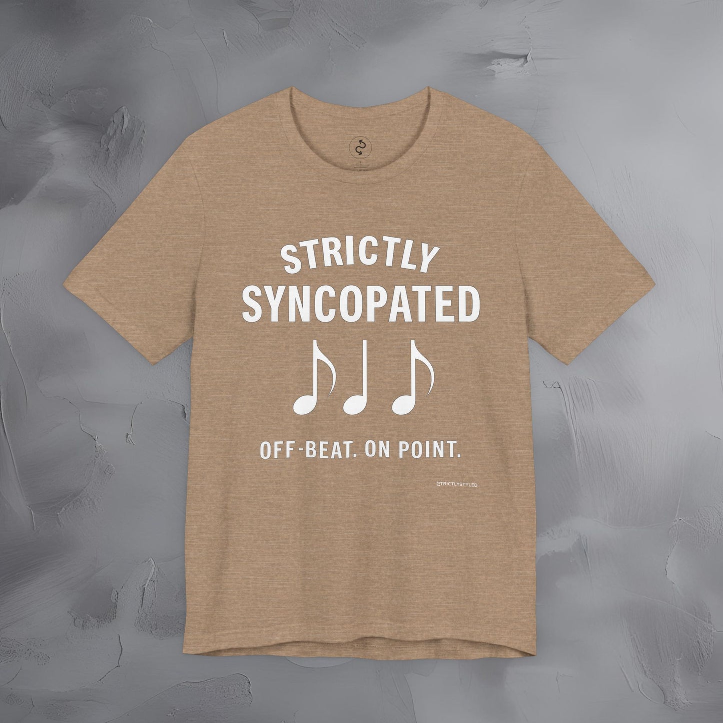 Strictly Syncompated T-Shirt – Off Beat On Point Jazz Rhythm Tee