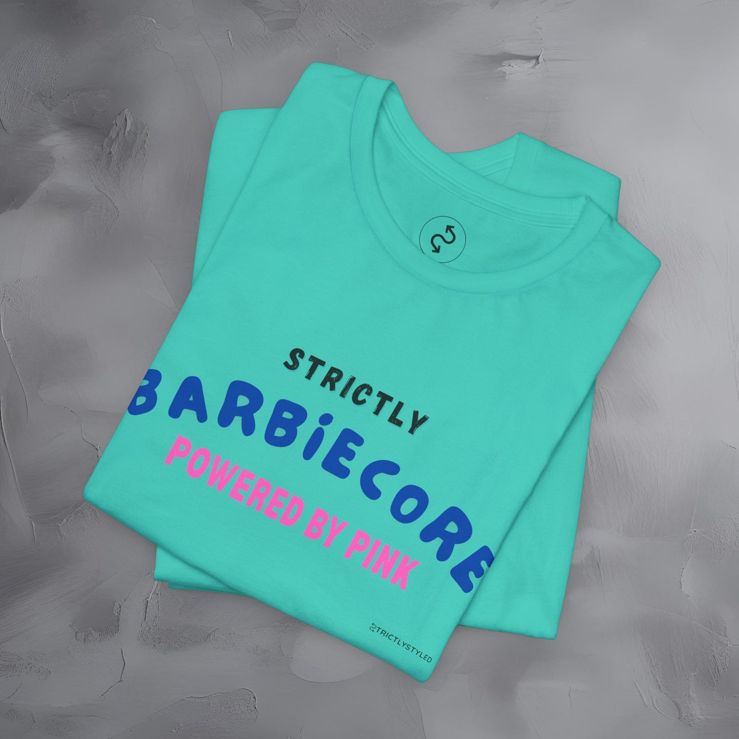 Strictly Barbiecore T-Shirt – Powered by Pink - Aesthetic Graphic Tee
