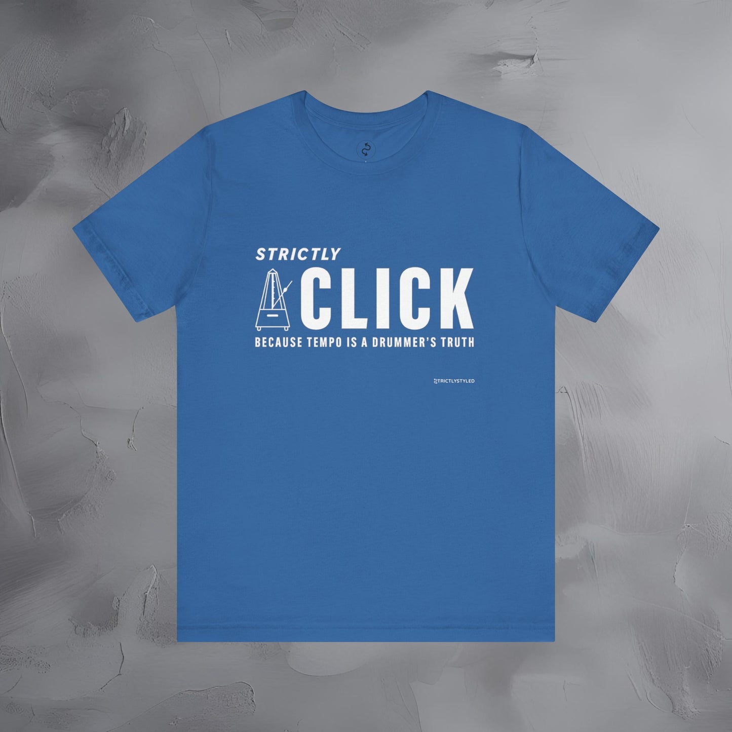 Strictly Click T-Shirt – Drum & Rhythm Graphic Tee - Tempo Is the Drummer’s Truth