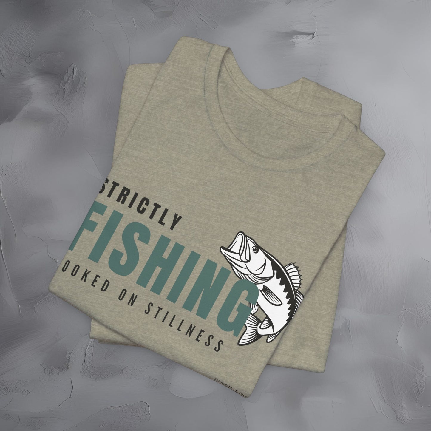 Strictly Fishing T-Shirt – Hooked on Stillness | Minimal Outdoor Lifestyle Tee