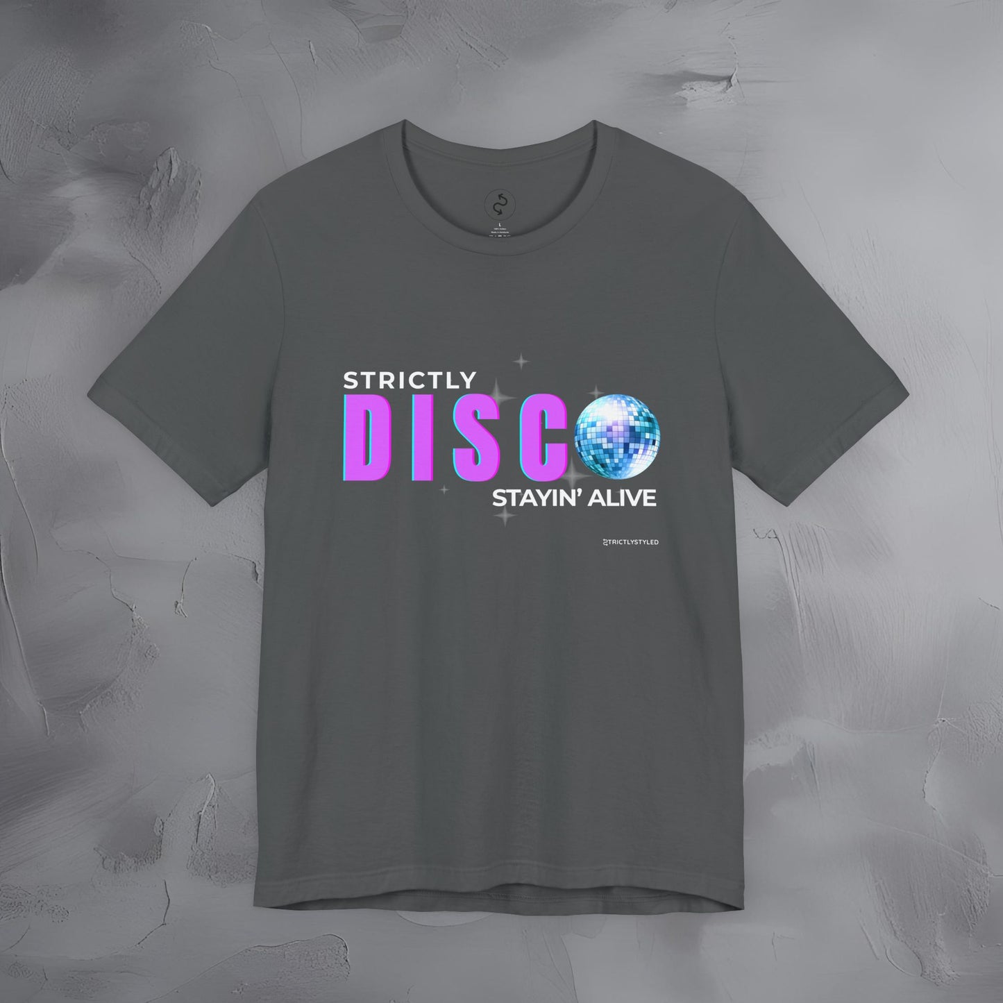 Strictly Disco T-Shirt – Retro Dance Graphic Tee | Stayin’ Alive