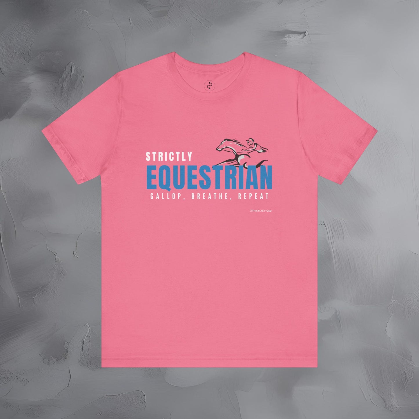 Strictly Equestrian T-Shirt – Horse Rider Graphic Tee | Equestrian Style