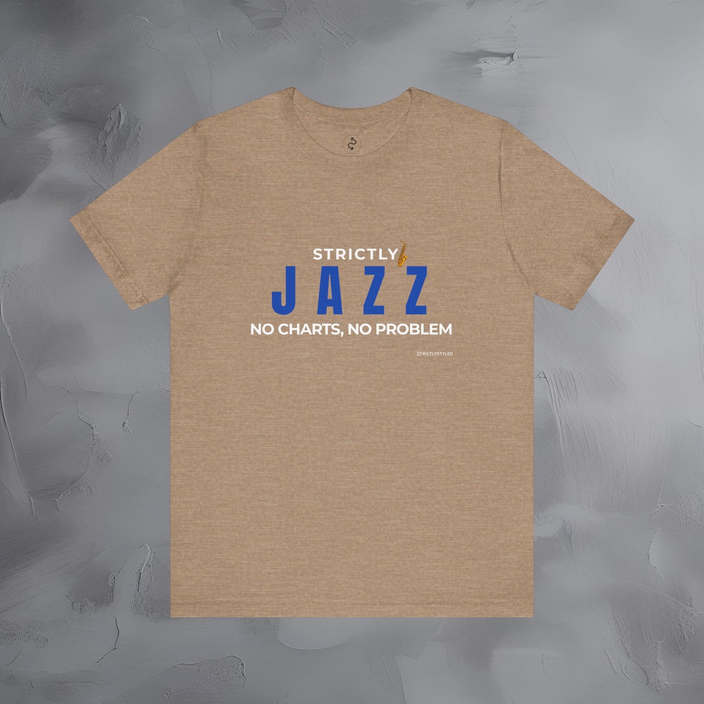 Strictly Jazz T-Shirt – No Charts No Problem – Jazz Music Graphic Tee