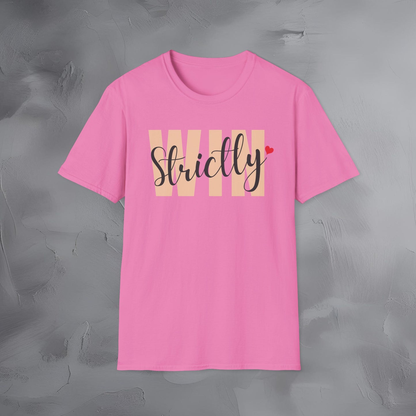 Strictly Win T-Shirt