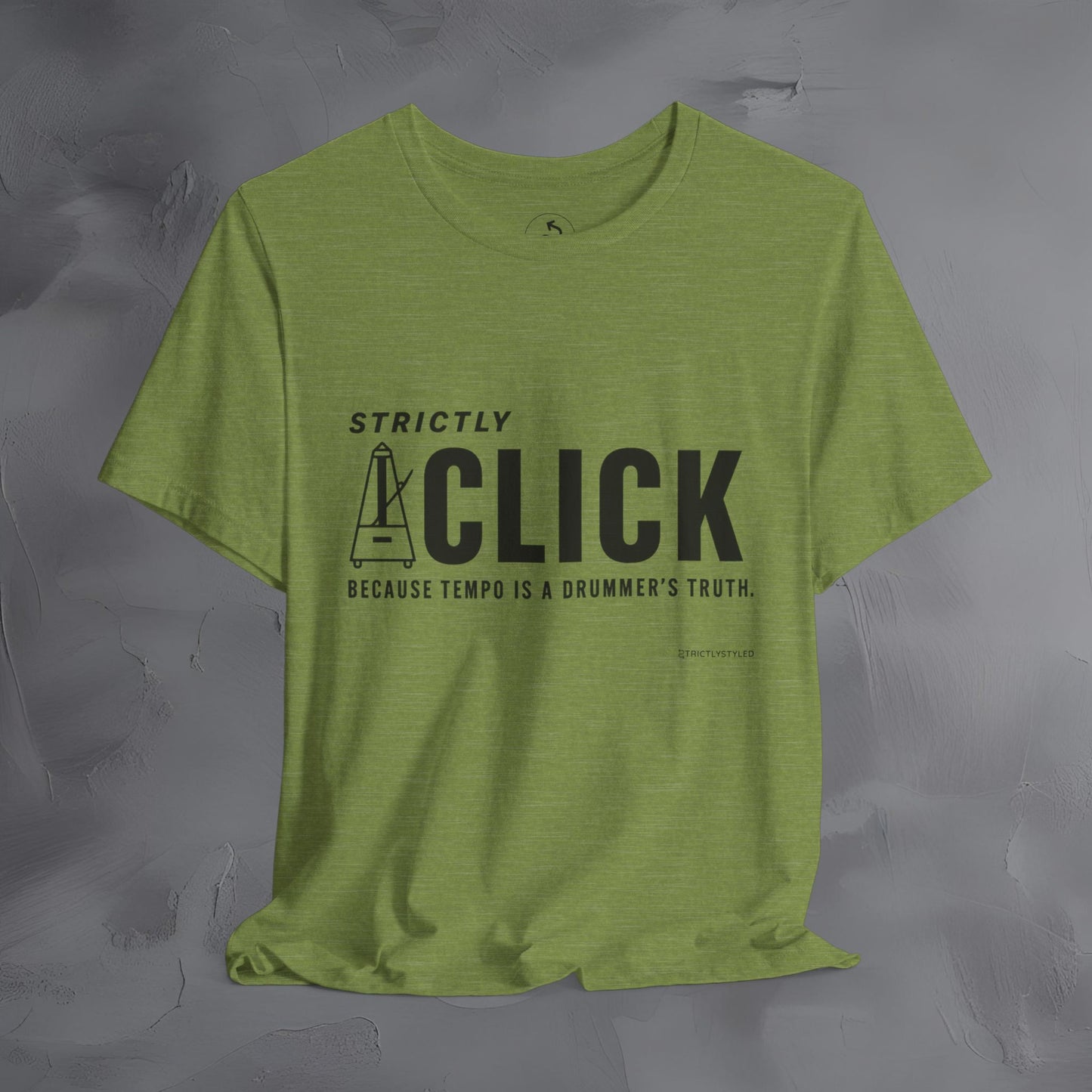 Strictly Click T-Shirt – Drum & Rhythm Graphic Tee - Tempo Is the Drummer’s Truth