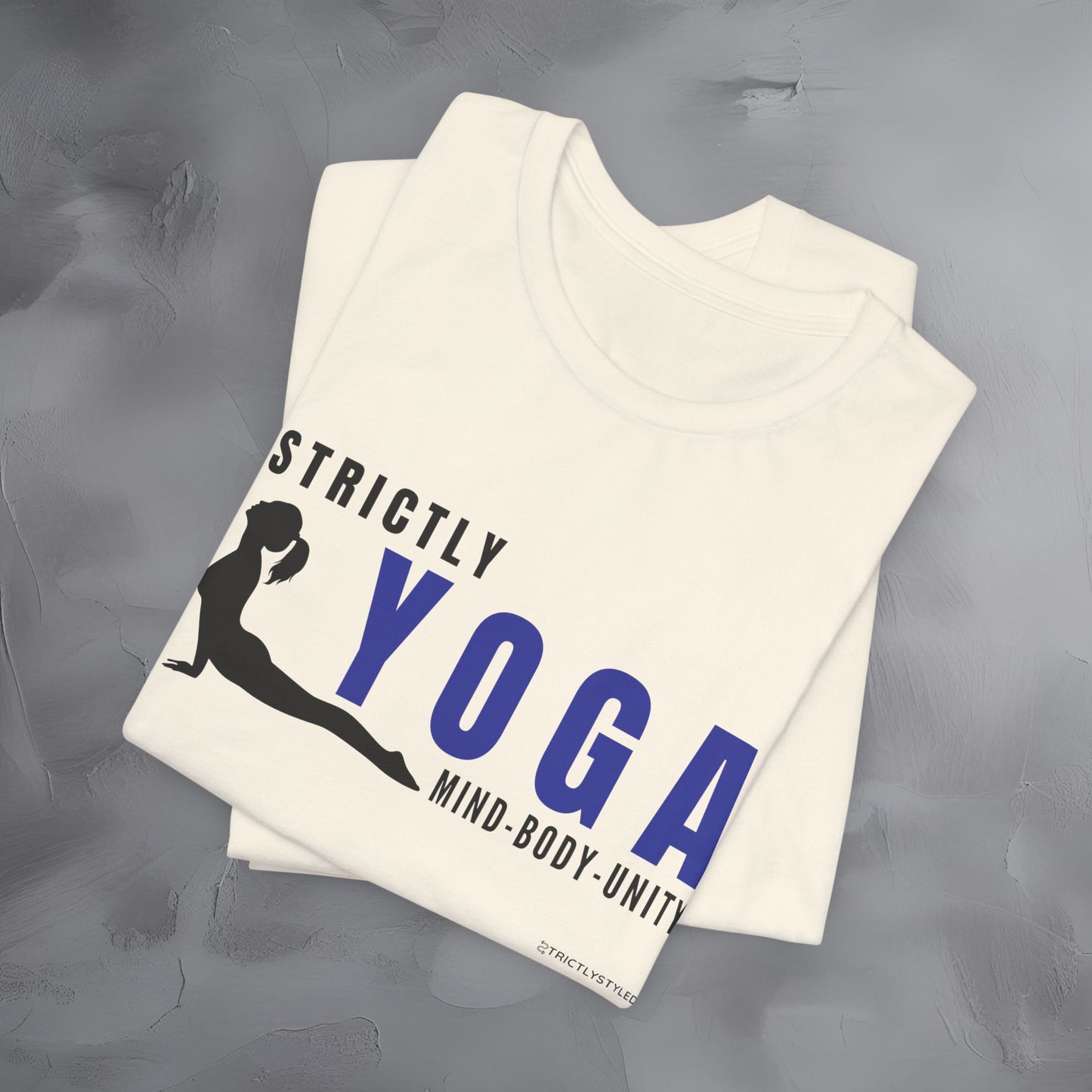 Strictly Yoga – Mind Body Unity T-Shirt - Yoga Lifestyle Graphic Tee - Mindfulness & Balance Shirt