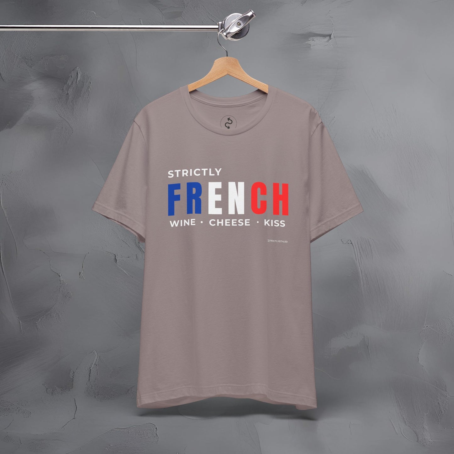 Strictly French – Wine, Cheese, Kiss T-Shirt - Fun Parisian Graphic Tee - French Lifestyle Streetwear Shirt