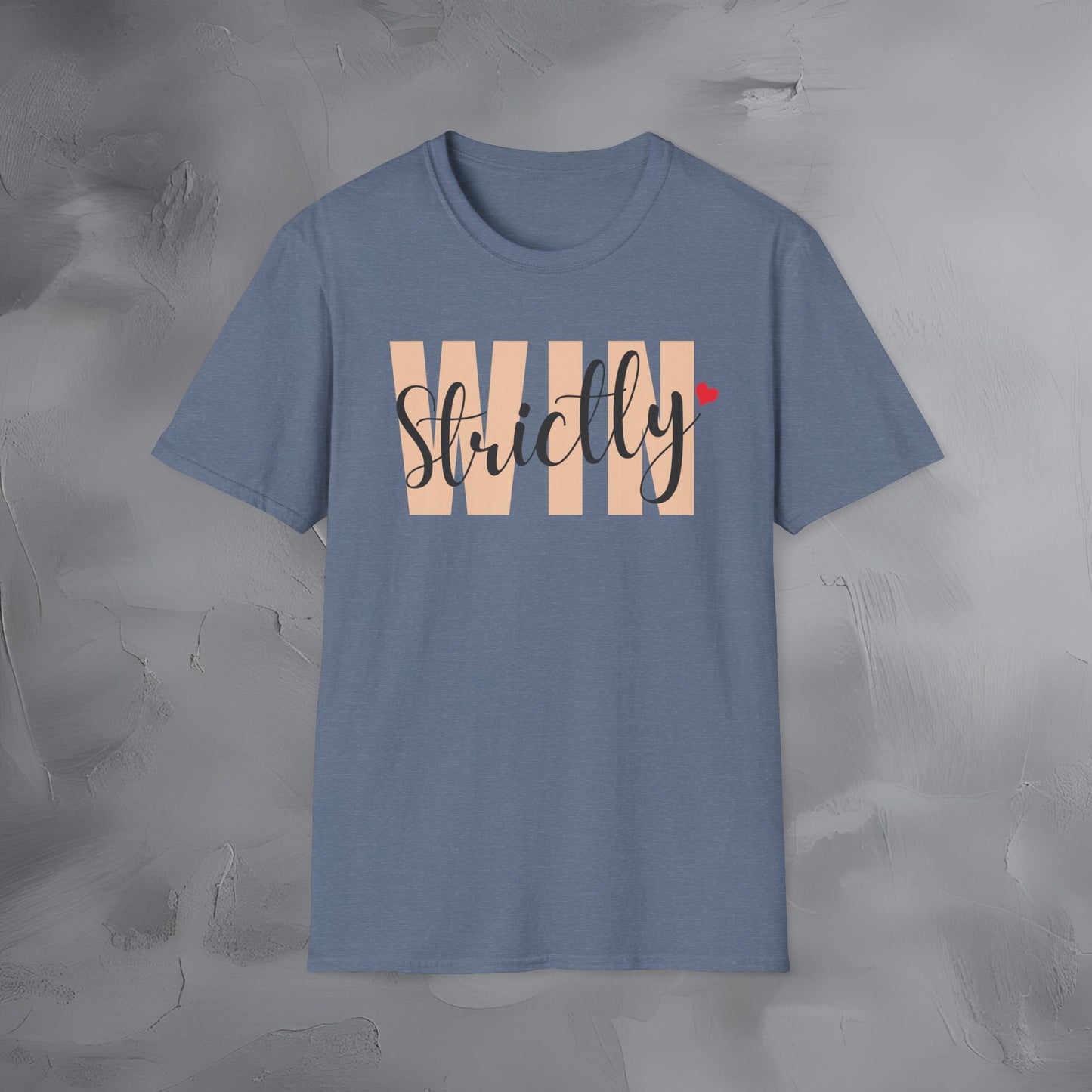 Strictly Win T-Shirt