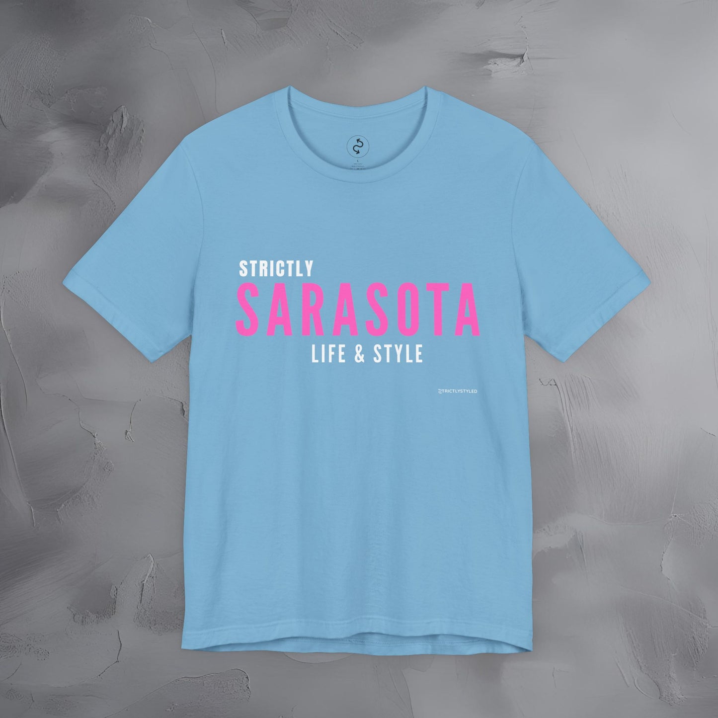 Strictly Sarasota Life & Style T-Shirt | Coastal Florida Lifestyle Tee | Gulf Coast Beachwear Graphic Shirt