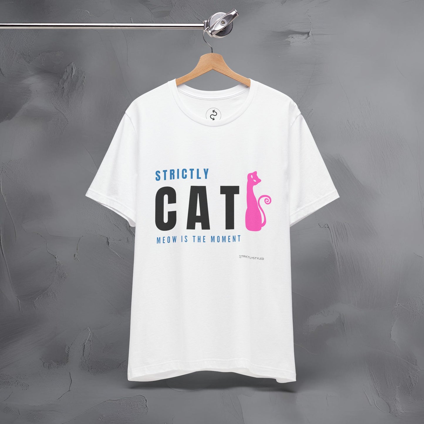 Strictly Cat T-Shirt – Meow Is the Moment | Fun Cat Lover Graphic Tee