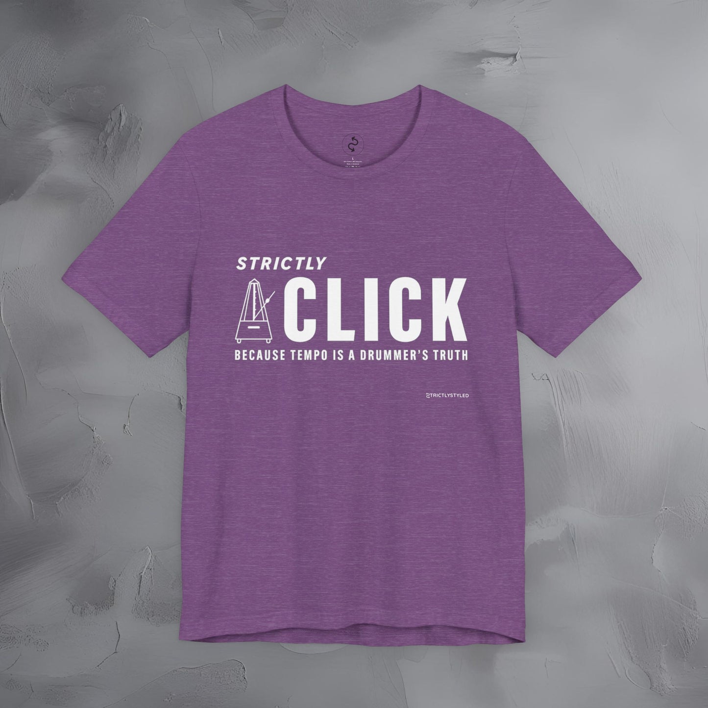 Strictly Click T-Shirt – Drum & Rhythm Graphic Tee - Tempo Is the Drummer’s Truth