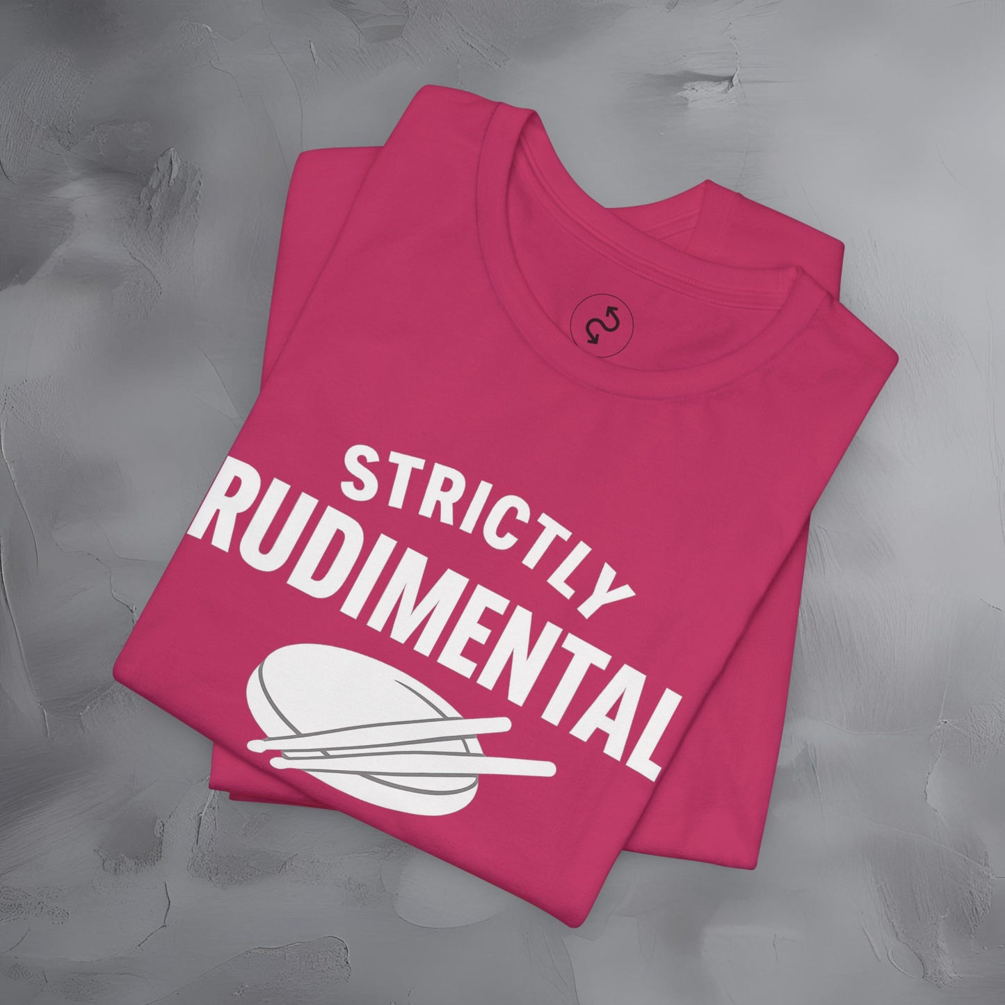 Strictly Rudimental T-Shirt – Paradiddles Before Pride Drummer Tee