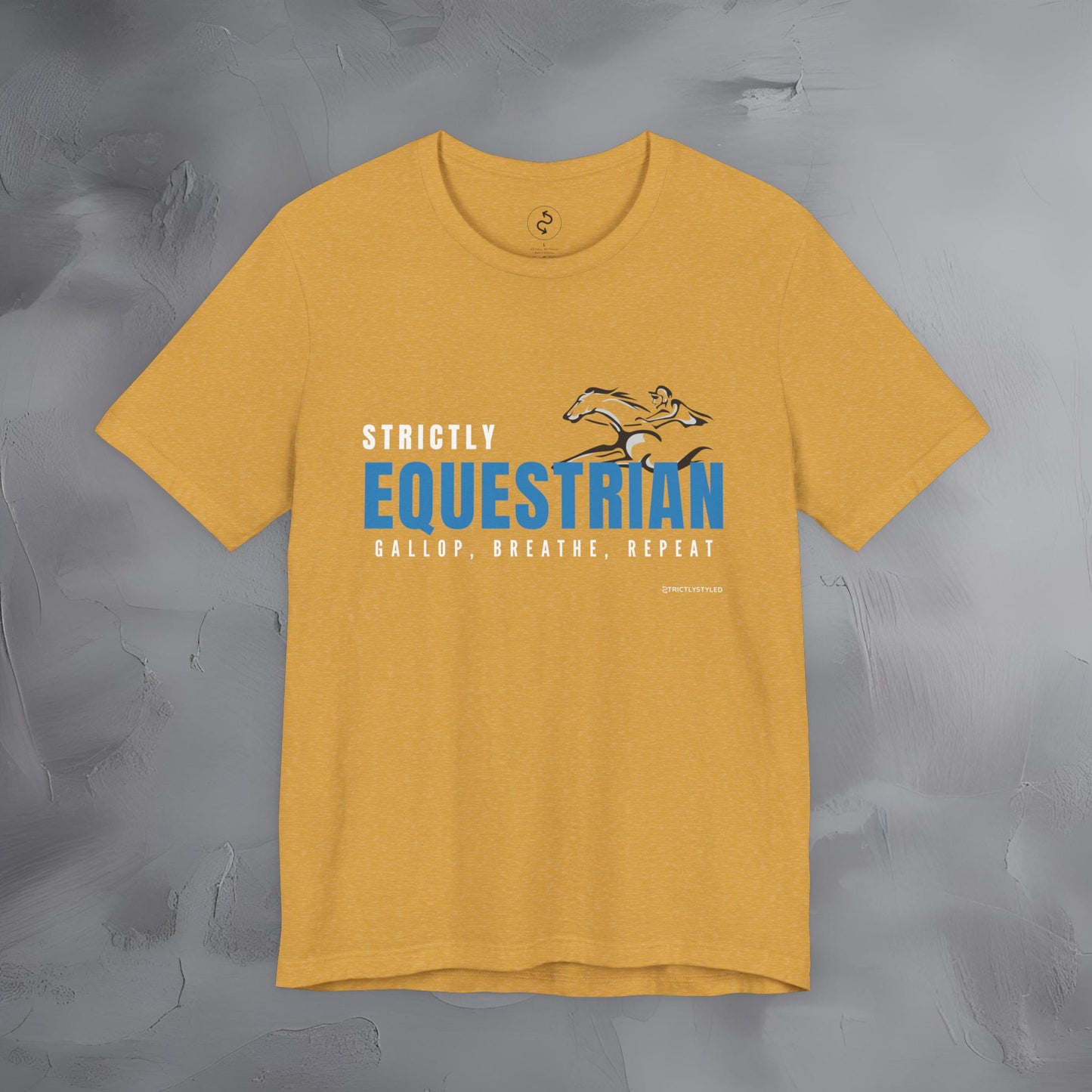 Strictly Equestrian T-Shirt – Horse Rider Graphic Tee | Equestrian Style
