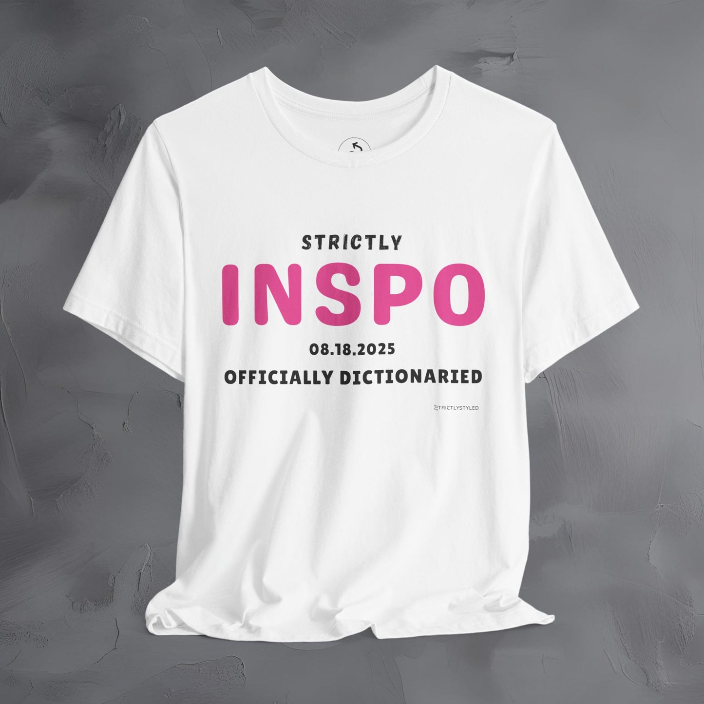 Strictly INSPO T-Shirt - Officially Dictonaried
