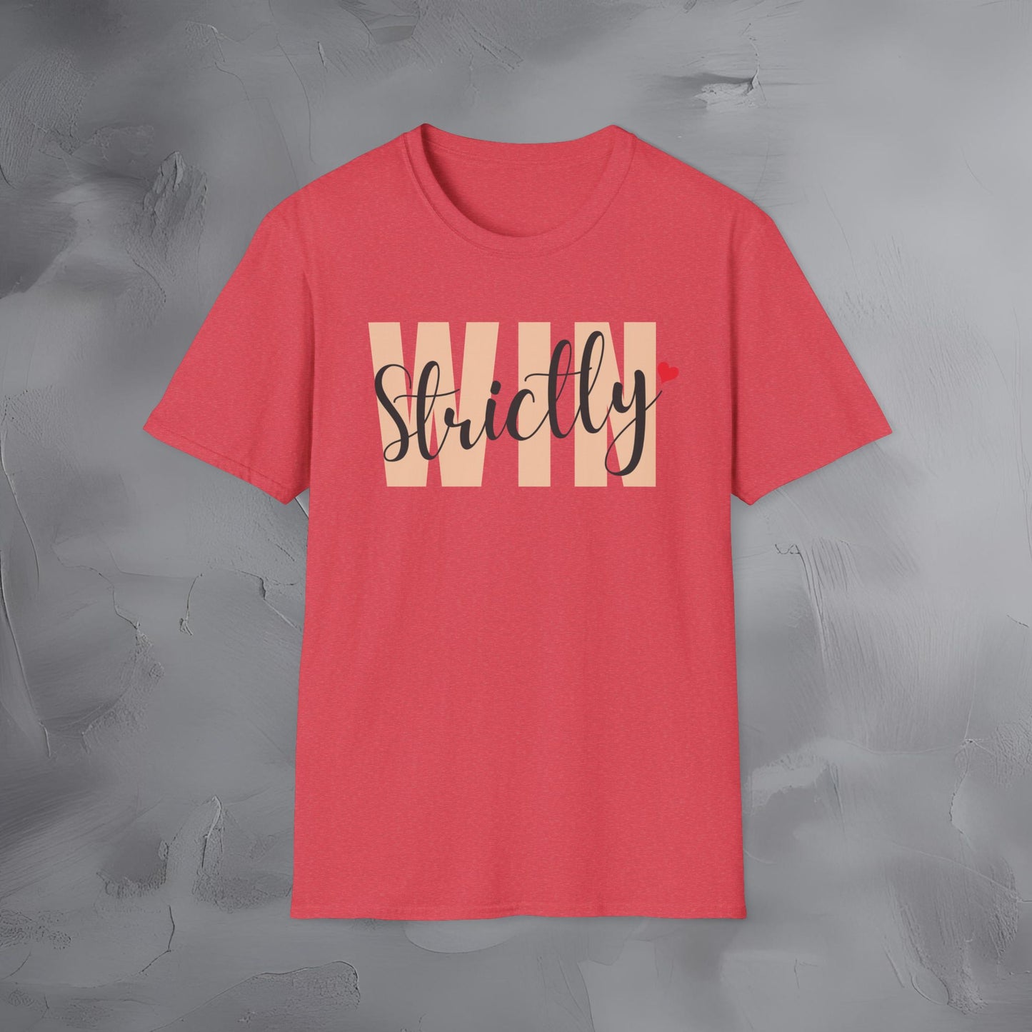 Strictly Win T-Shirt