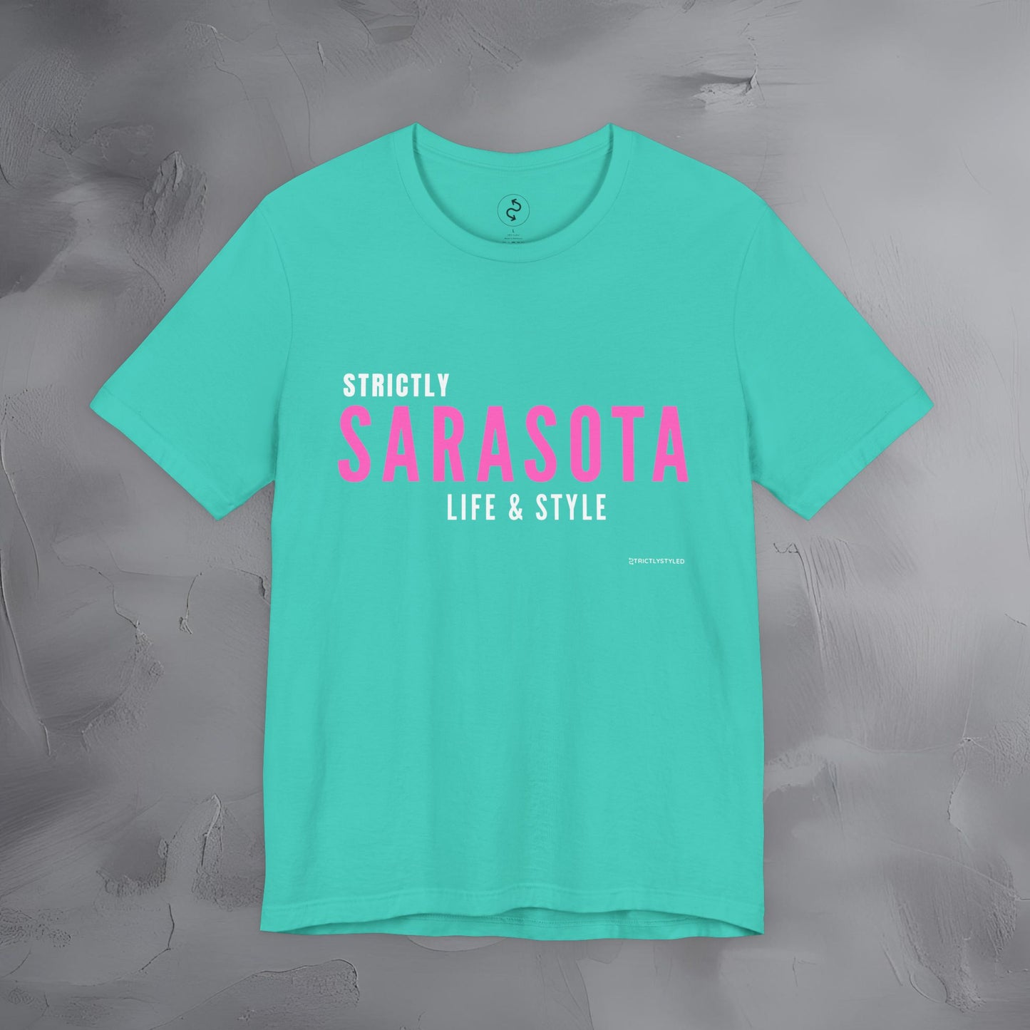 Strictly Sarasota Life & Style T-Shirt | Coastal Florida Lifestyle Tee | Gulf Coast Beachwear Graphic Shirt