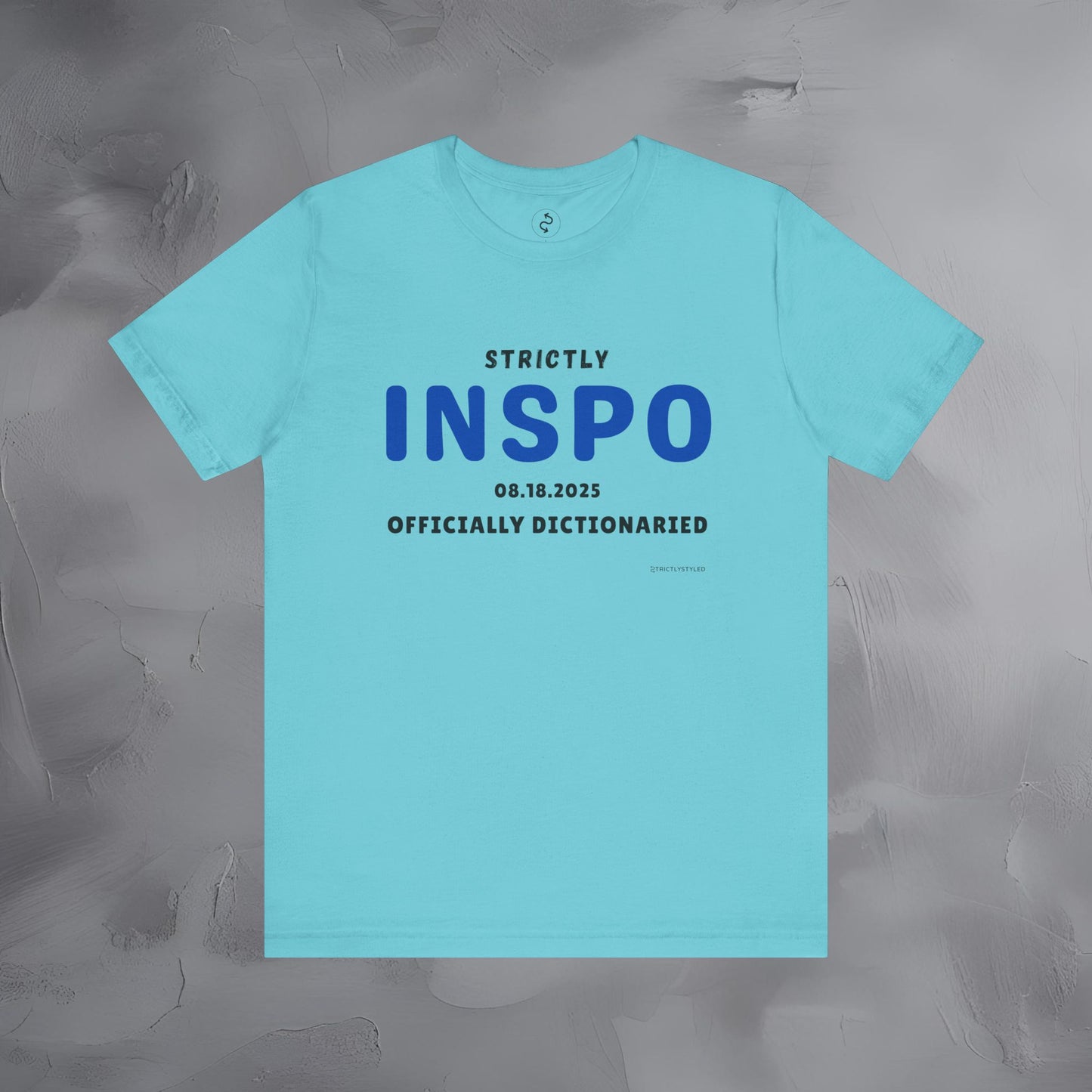 Strictly INSPO T-Shirt - Officially Dictonaried