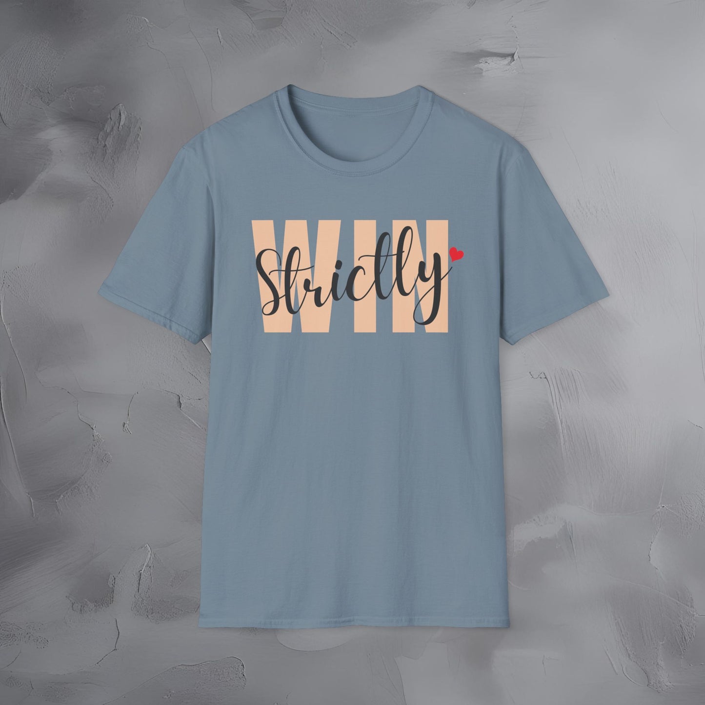 Strictly Win T-Shirt