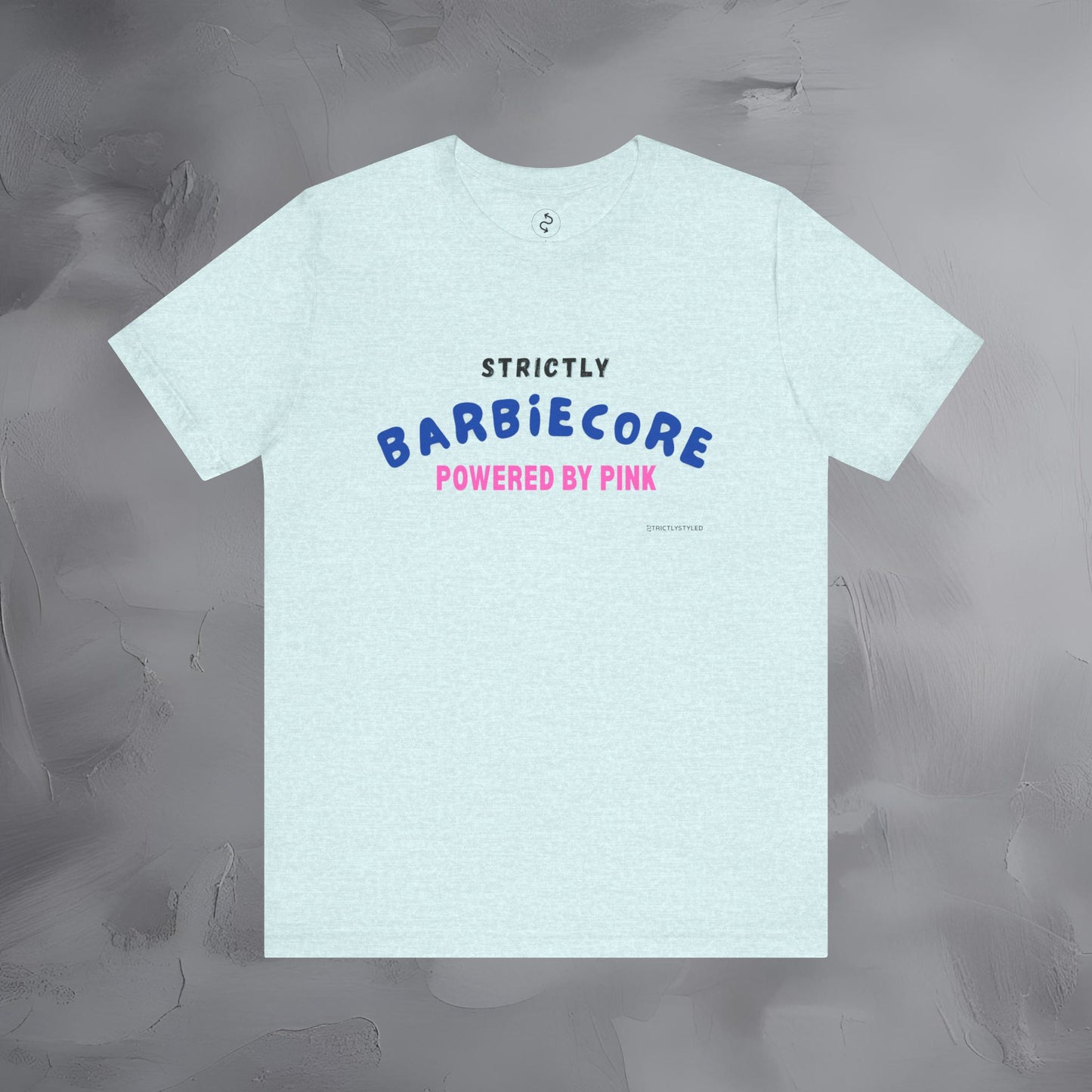 Strictly Barbiecore T-Shirt – Powered by Pink - Aesthetic Graphic Tee