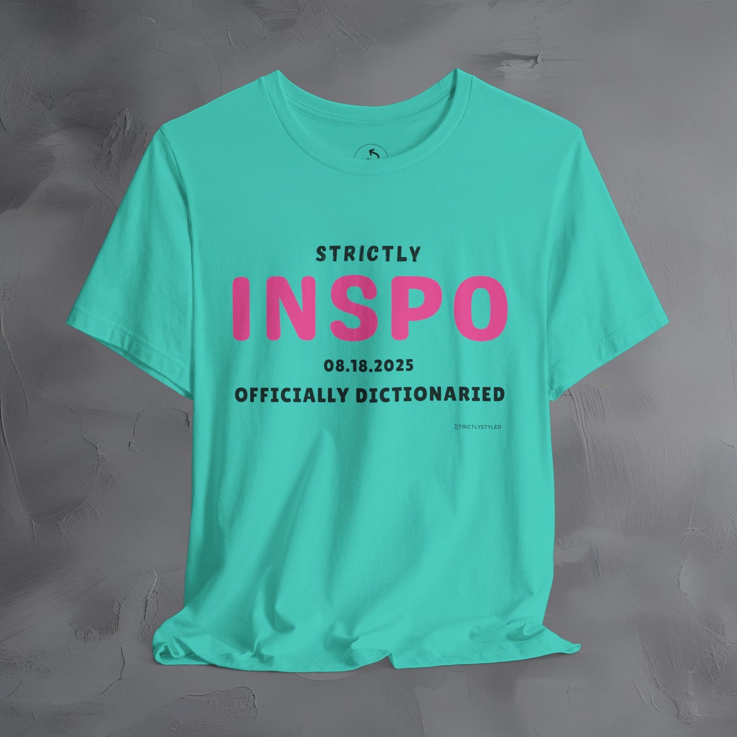 Strictly INSPO T-Shirt - Officially Dictonaried