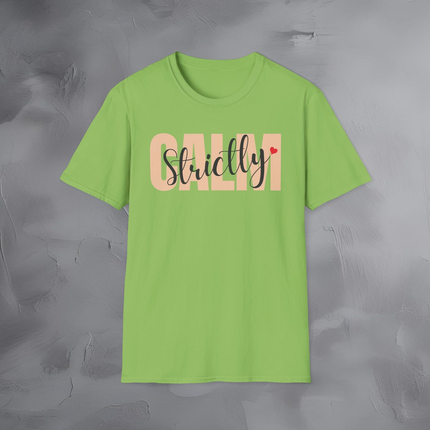Strictly Calm T-Shirt